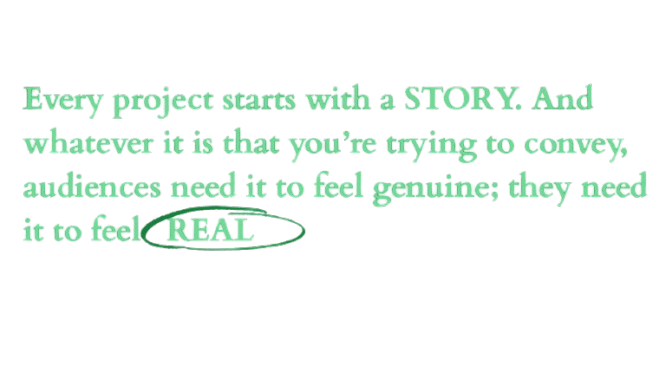 A motivational quote on a black background, in green text, states that every project needs a story and genuine emotion, with the word 'REAL' circled.
