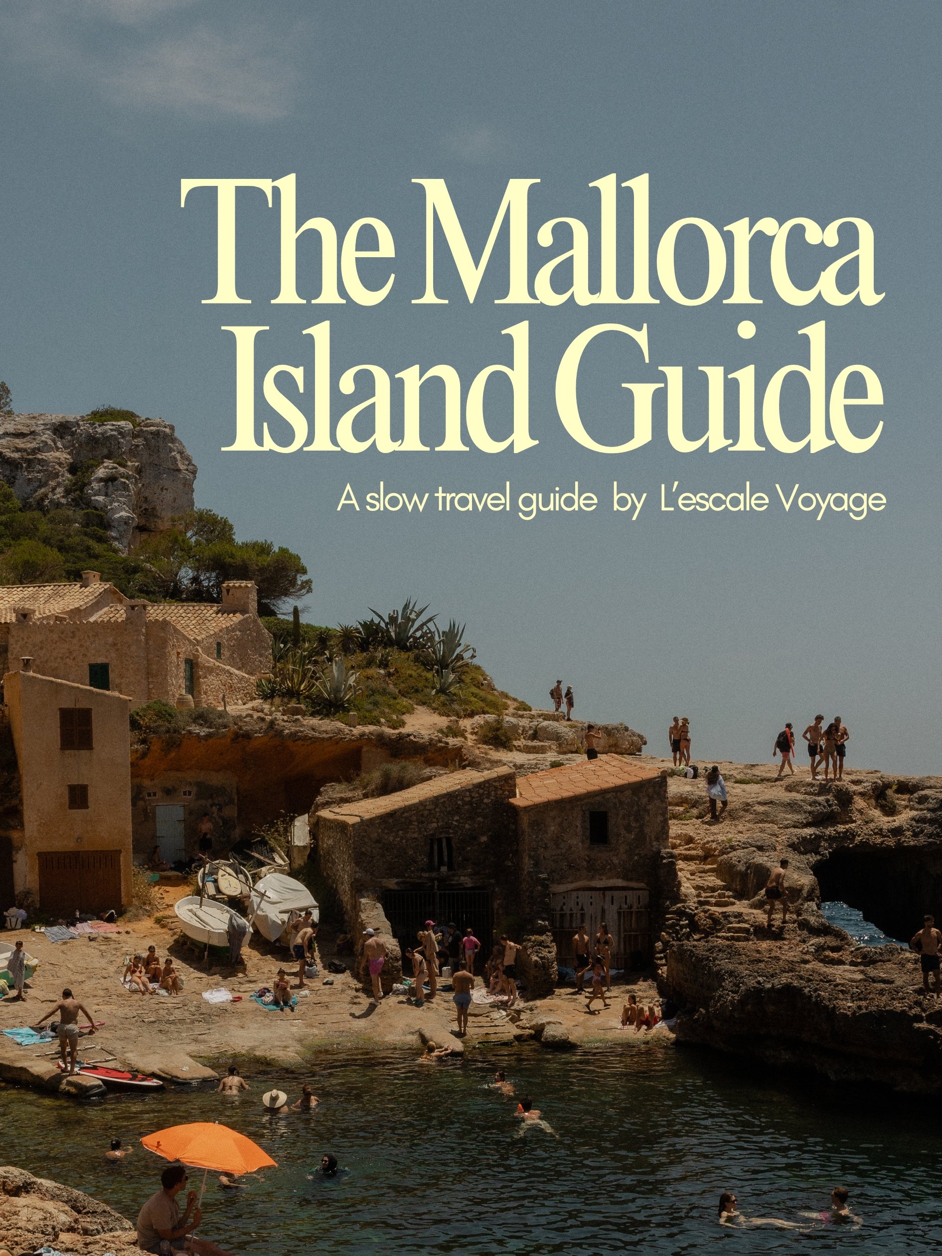 Mallorca Travel Guide: A Slow Guide to Hotels, Food, Swimming Spots and Island Life