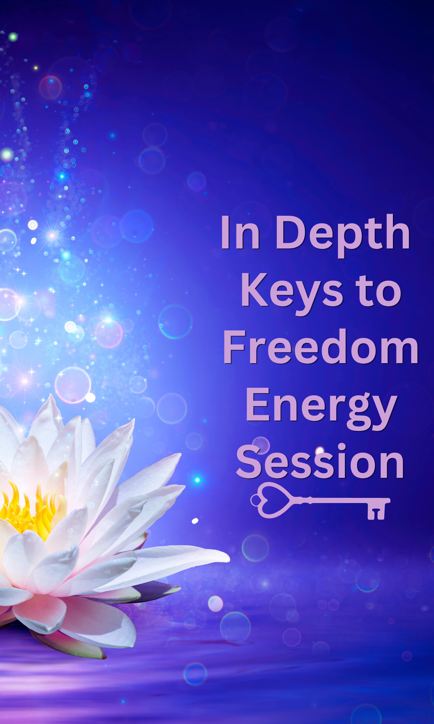 In-Depth Keys to Freedom Energy Clearing Session