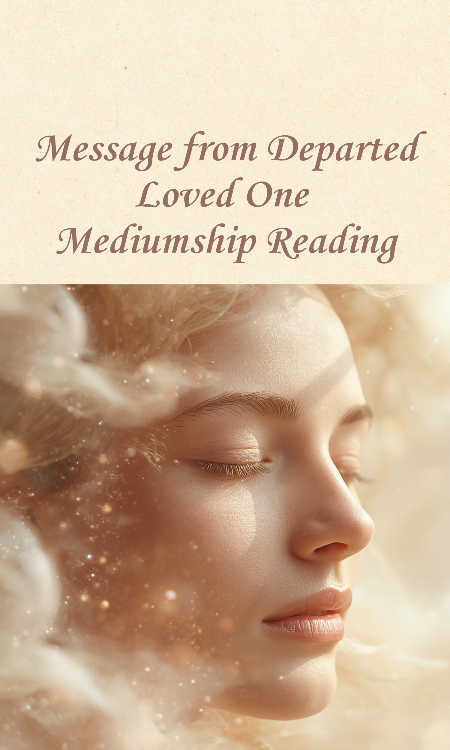 Psychic Mediumship Reading - Message from Departed Loved One