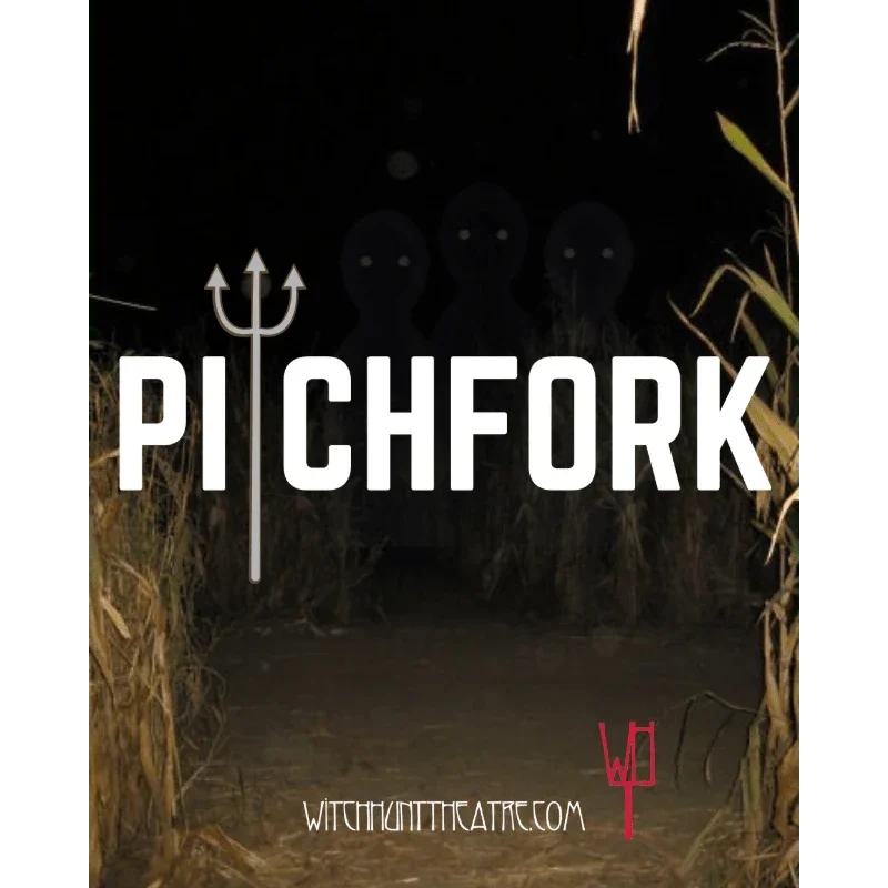 Dark, eerie outdoor scene at night with tall corn stalks framing a dirt path. Three shadowy figures with glowing eyes stand in the background. The word 'PITCHFORK' is prominently displayed with a pitchfork replacing the letter 'I'. The website 'WITCHONTHATRE.COM' is at the bottom, and a red and black symbol is near the website address.