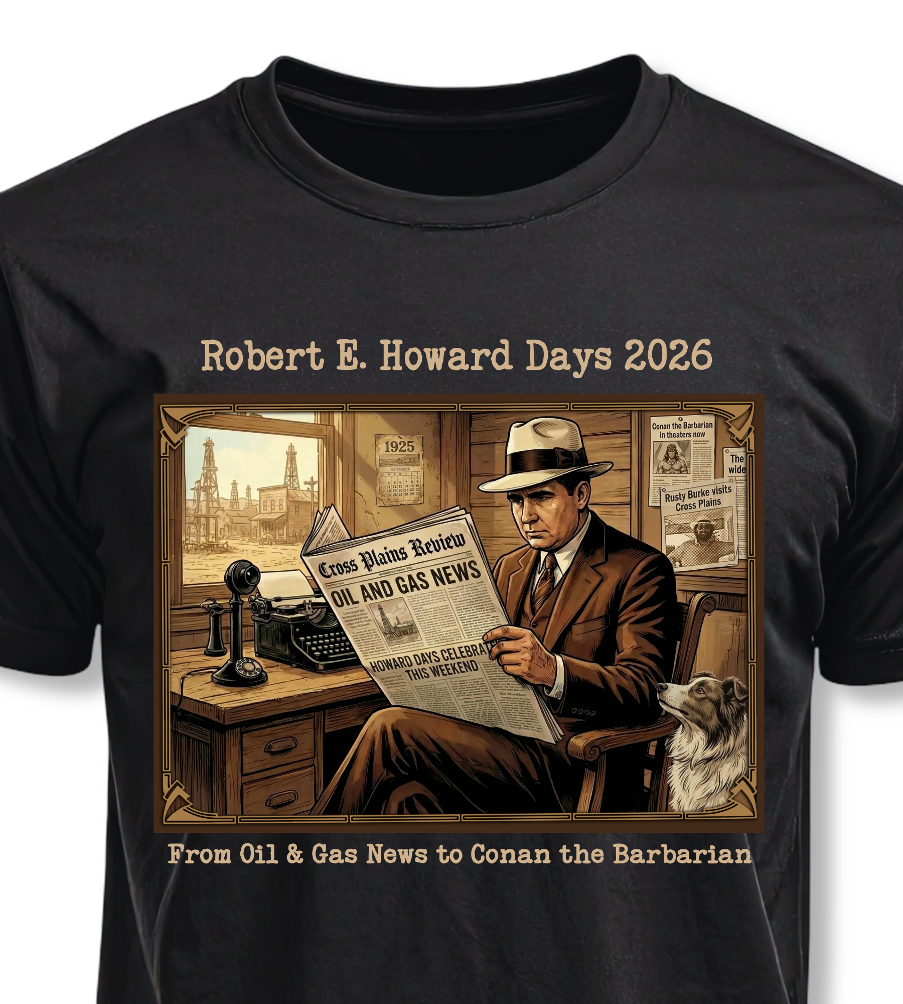 Robert E. Howard Days 2026 Shirt – Cross Plains TX – Oil & Gas to Conan Design