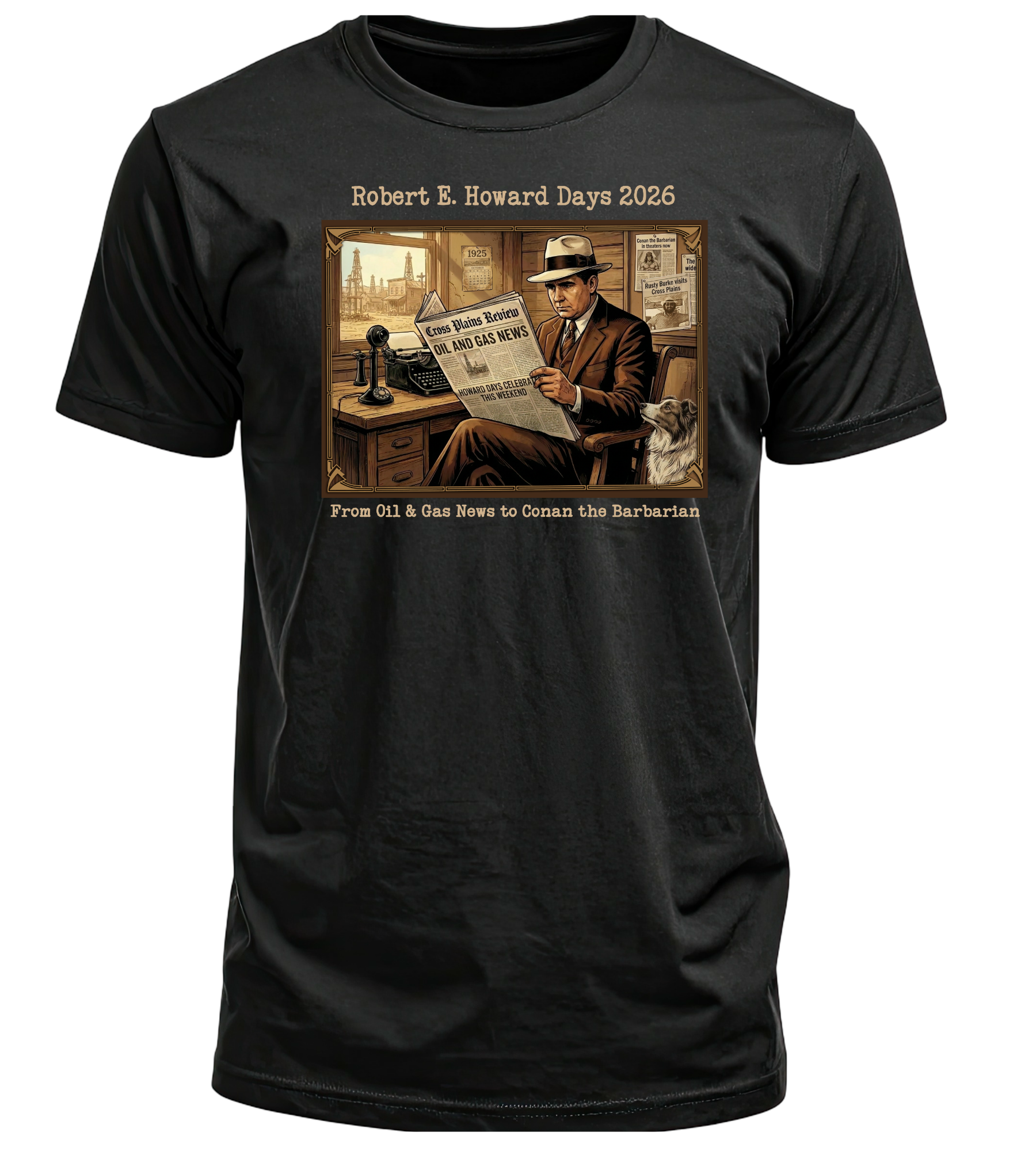 Robert E. Howard Days 2026 Shirt – Cross Plains TX – Oil & Gas to Conan Design