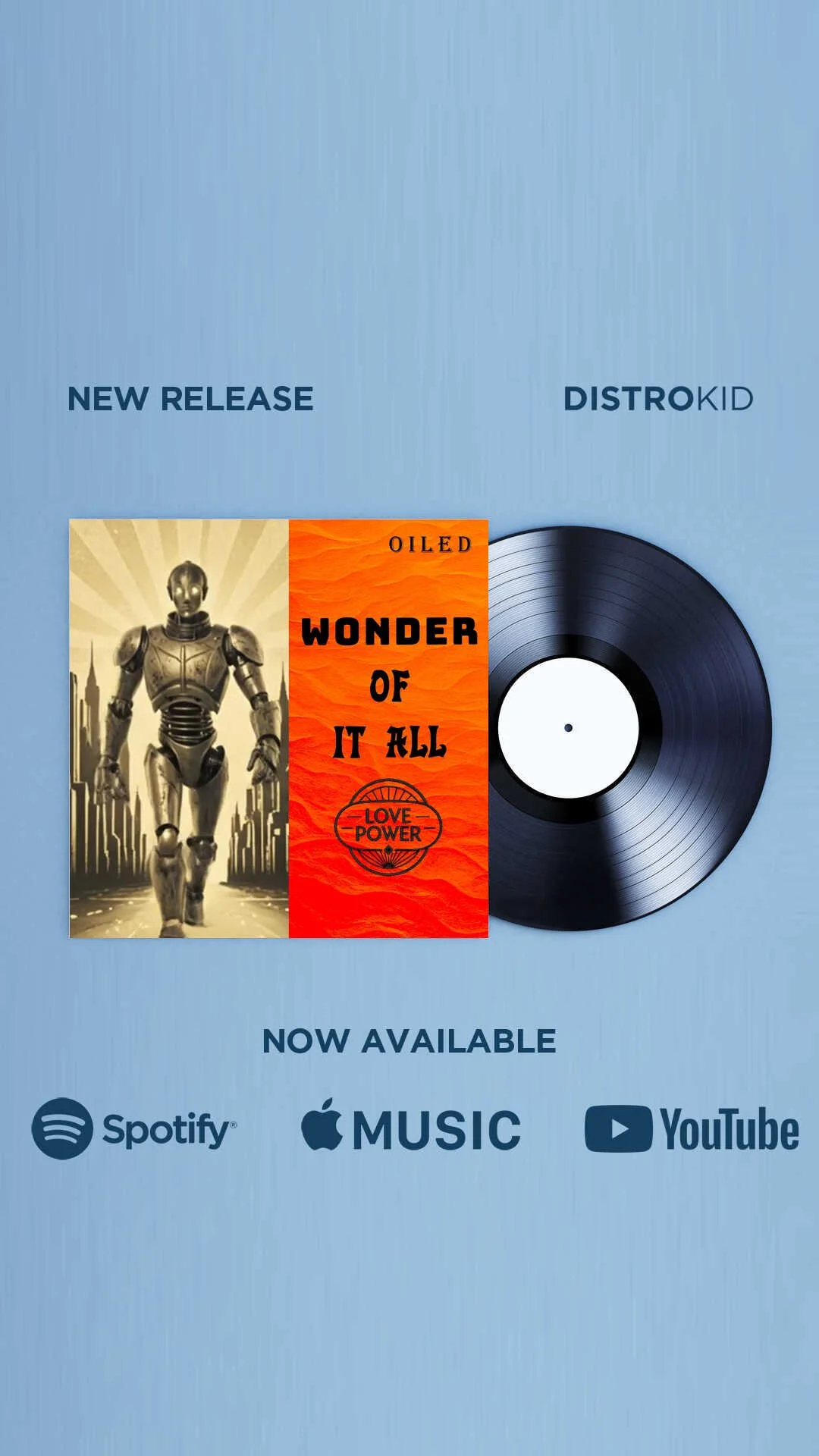 A promotional poster for the song "Wonder of It All" by Love Power, featuring a robot walking in a city, with a vinyl record illustration and text indicating the song is now available on Spotify, Apple Music, and YouTube.