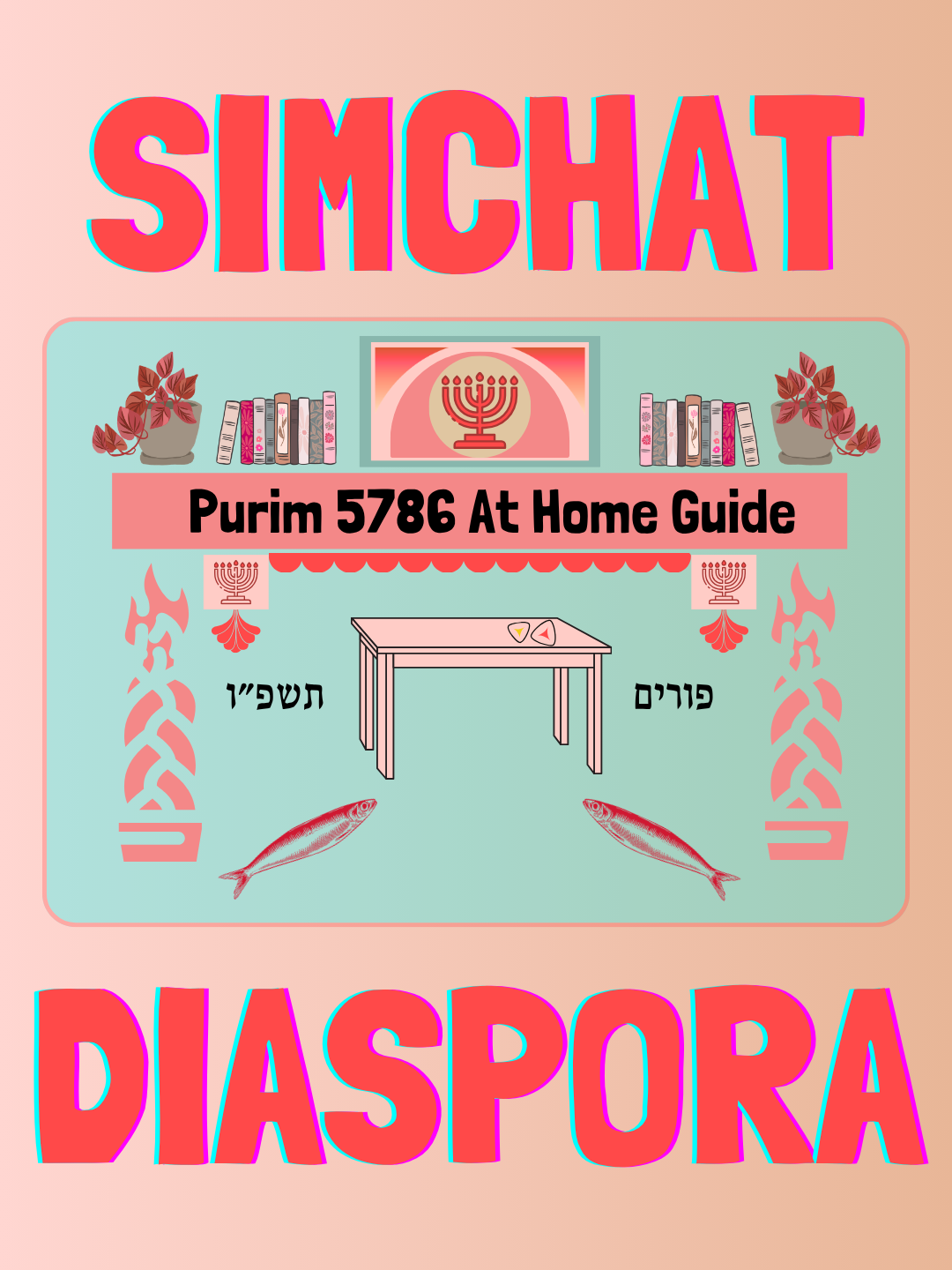A guide for celebrating Purim 5786 at home, featuring a menorah, books, plants, fish, and Hebrew text, with the words "Simchat" and "Diaspora" in large, colorful letters.
