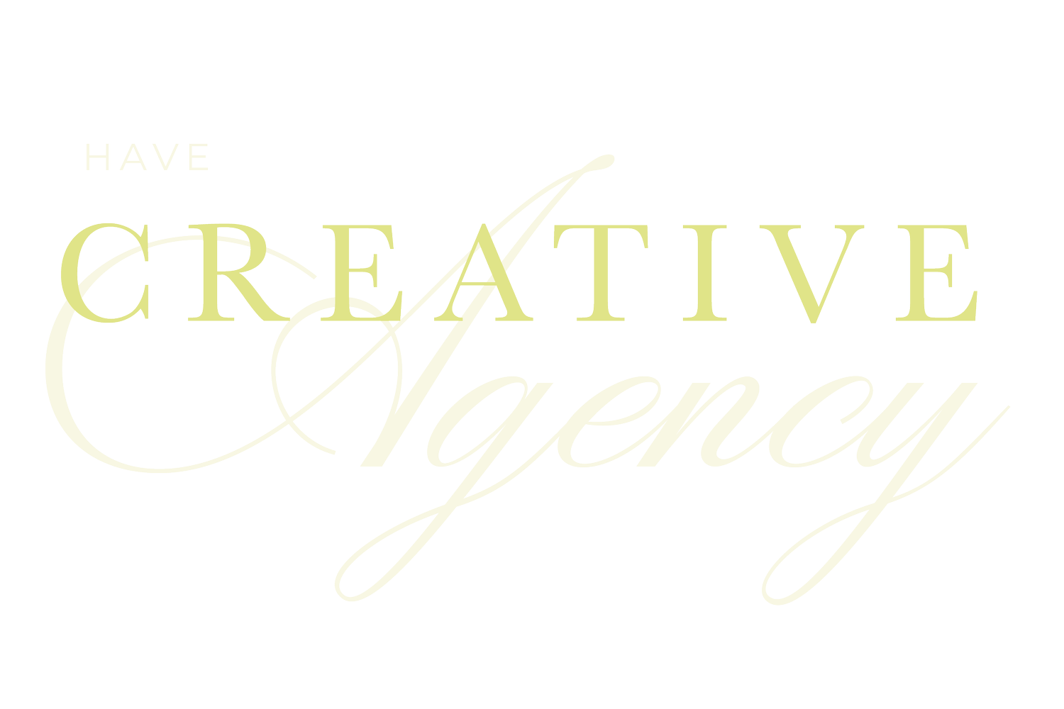 have creative agency