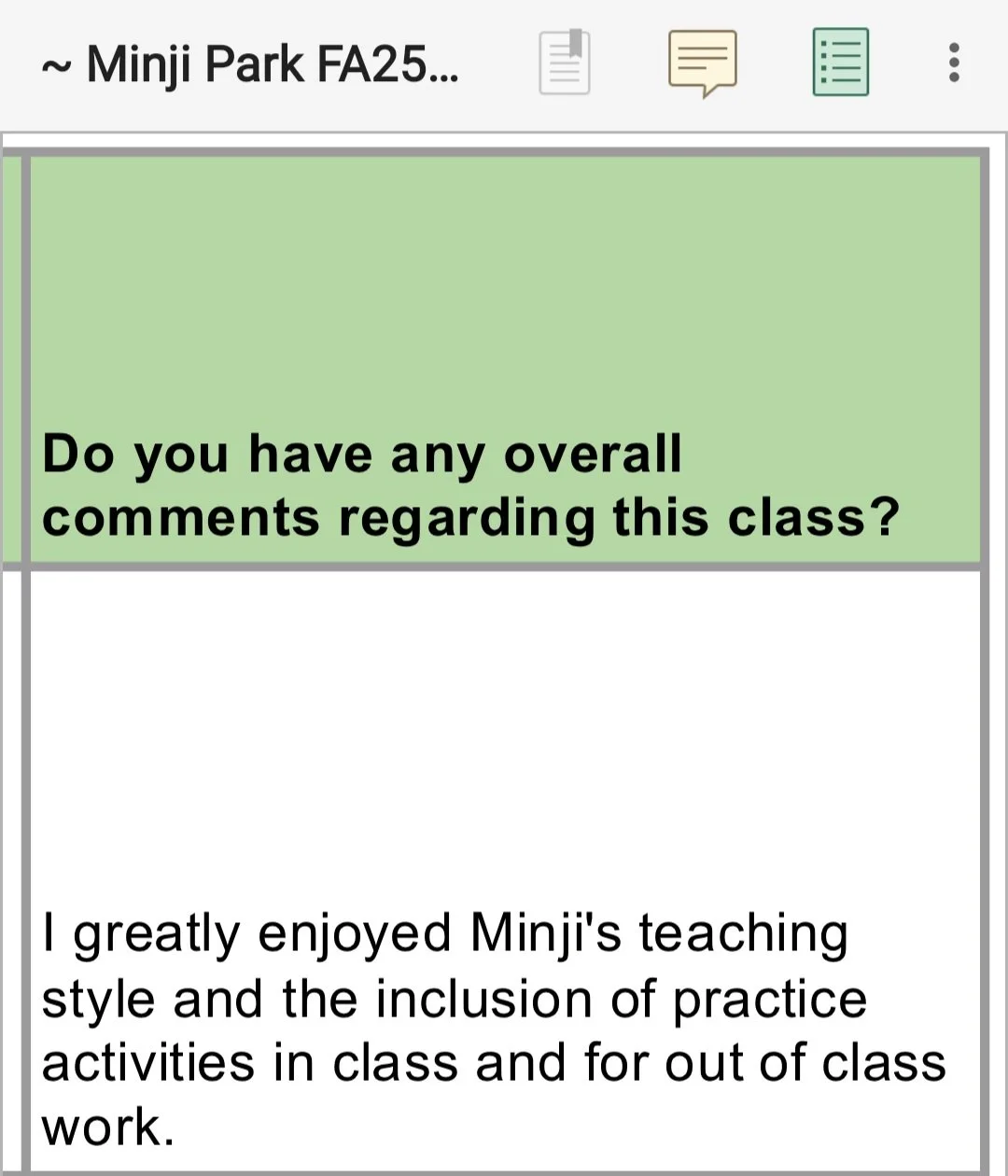 Screenshot of a Google Forms survey asking, "Do you have any overall comments regarding this class?" with a comment response of, "I greatly enjoyed Minji's teaching style and the inclusion of practice activities in class and for out of class work."