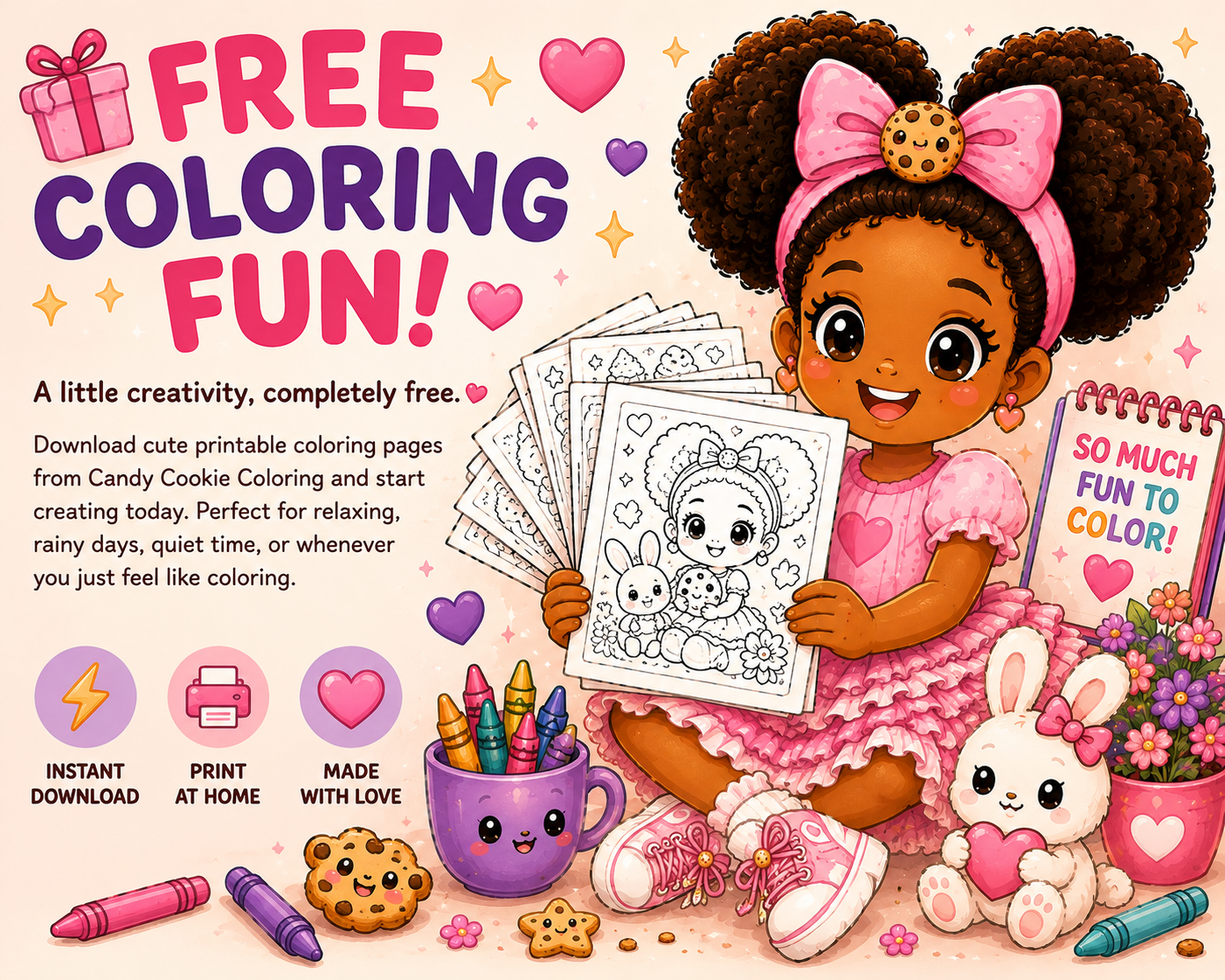 A colorful advertisement for free printable coloring pages featuring a cartoon girl with large curly hair, a pink bow with a cookie on top, holding black and white coloring pages. The background has hearts, stars, and a small white bunny holding a pink heart. Text says 'Free Coloring Fun!', 'So Much Fun to Color!', and describes the download as instant, printable, and made with love. There are crayons, markers, and cookies at the bottom.