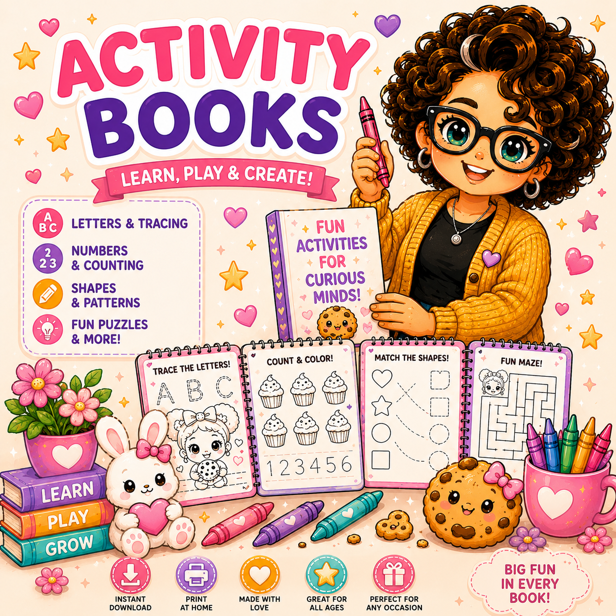 Colorful activity book cover titled "Activity Books" featuring a smiling girl with curly hair, glasses, yellow sweater, holding a pink crayon. The cover promotes learning, playing, and creating with sections on letter tracing, numbers, shapes, and puzzles. Decorated with hearts, stars, flowers, cartoon cookies, and a bunny plush, along with crayons, books, and a flower pot.