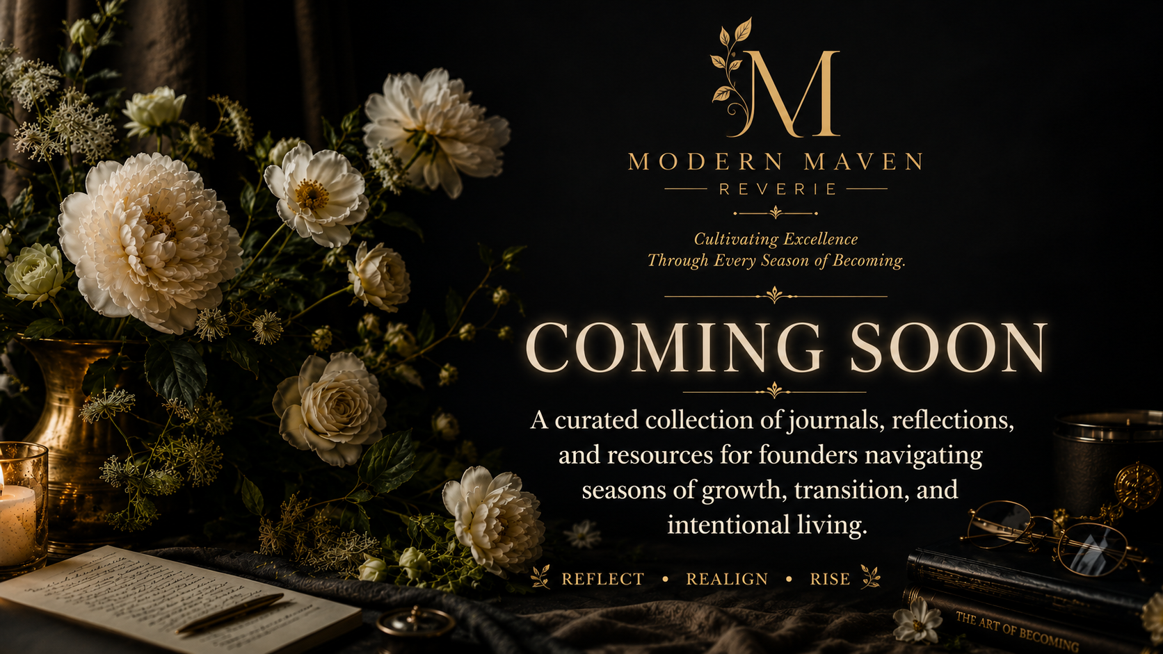 Announcement poster for Modern Maven Reverie featuring elegant floral decor, candles, books, and glasses, with text indicating a curated collection of journals, reflections, and resources for founders, with a 'coming soon' message.