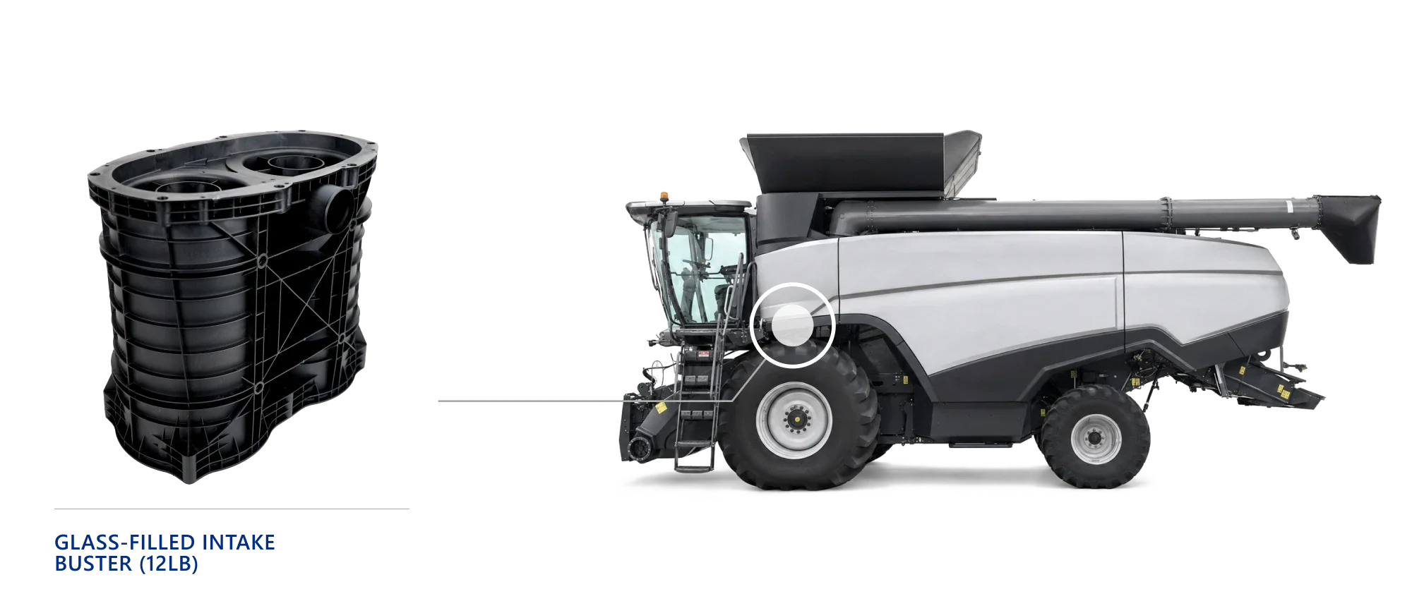 Large glass-filled nylon intake housing, a single-shot molded component over 12 pounds, shown beside the cab of a combine harvester.