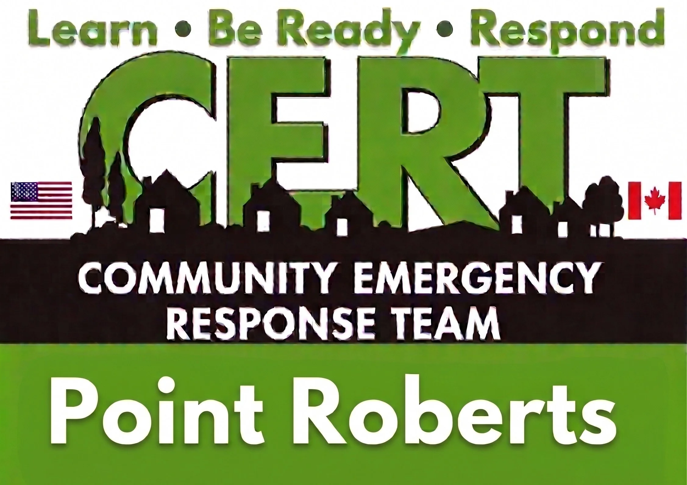 A sign with the words 'Learn • Be Ready • Respond' at the top, large text saying 'CERT' with a silhouette of a community skyline, trees, and houses in the background, and flags of the United States and Canada on either side. Below, text reads 'COMMUNITY EMERGENCY RESPONSE TEAM' and at the bottom, it says 'Point Roberts'.