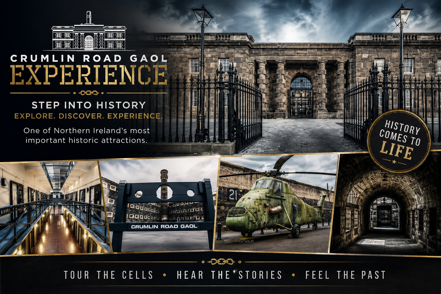 Promotional poster for Crumlin Road Gaol highlighting its historic attractions, including images of the prison exterior, interior corridors, a military helicopter, and a tunnel, with text promoting tours and experiences.