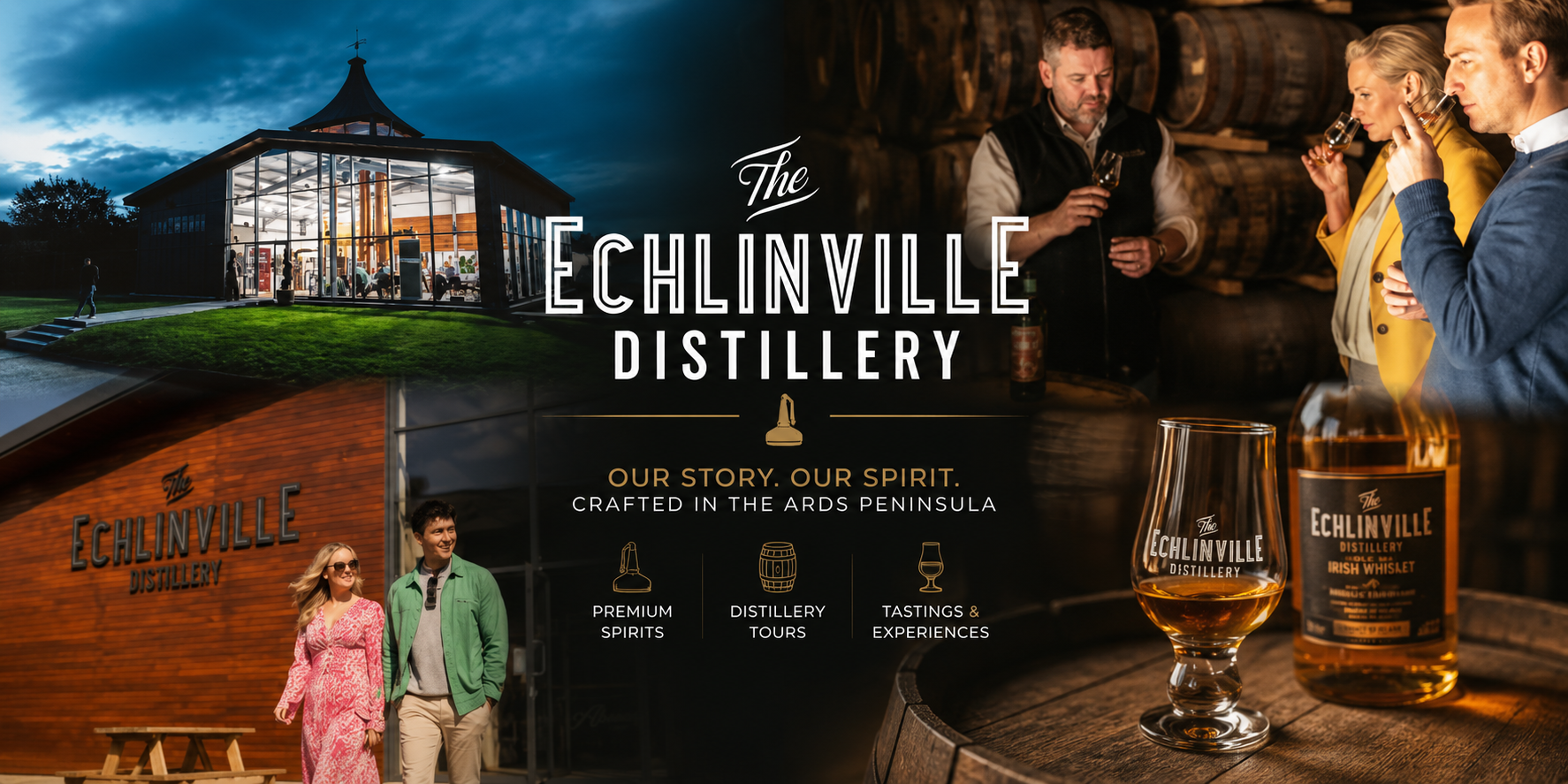 Collage of images promoting The Echlinville Distillery, featuring a modern building illuminated at dusk, people enjoying whiskey tasting inside, and visitors smiling outside the distillery with whiskey bottles and glasses.