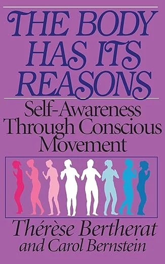 Book cover titled 'The Body Has Its Reasons: Self-Awareness Through Consciously Movement' by Thérèse Bertherat and Carol Bernstein, featuring silhouettes of women in various shades of pink, white, blue, and purple.