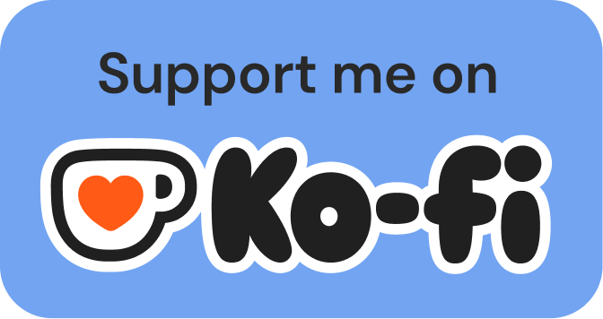 A blue background with black text that says, 'Support me on', followed by the Ko-fi logo which includes a coffee cup with an orange heart inside, and the words 'Ko-fi' in black with a white outline.
