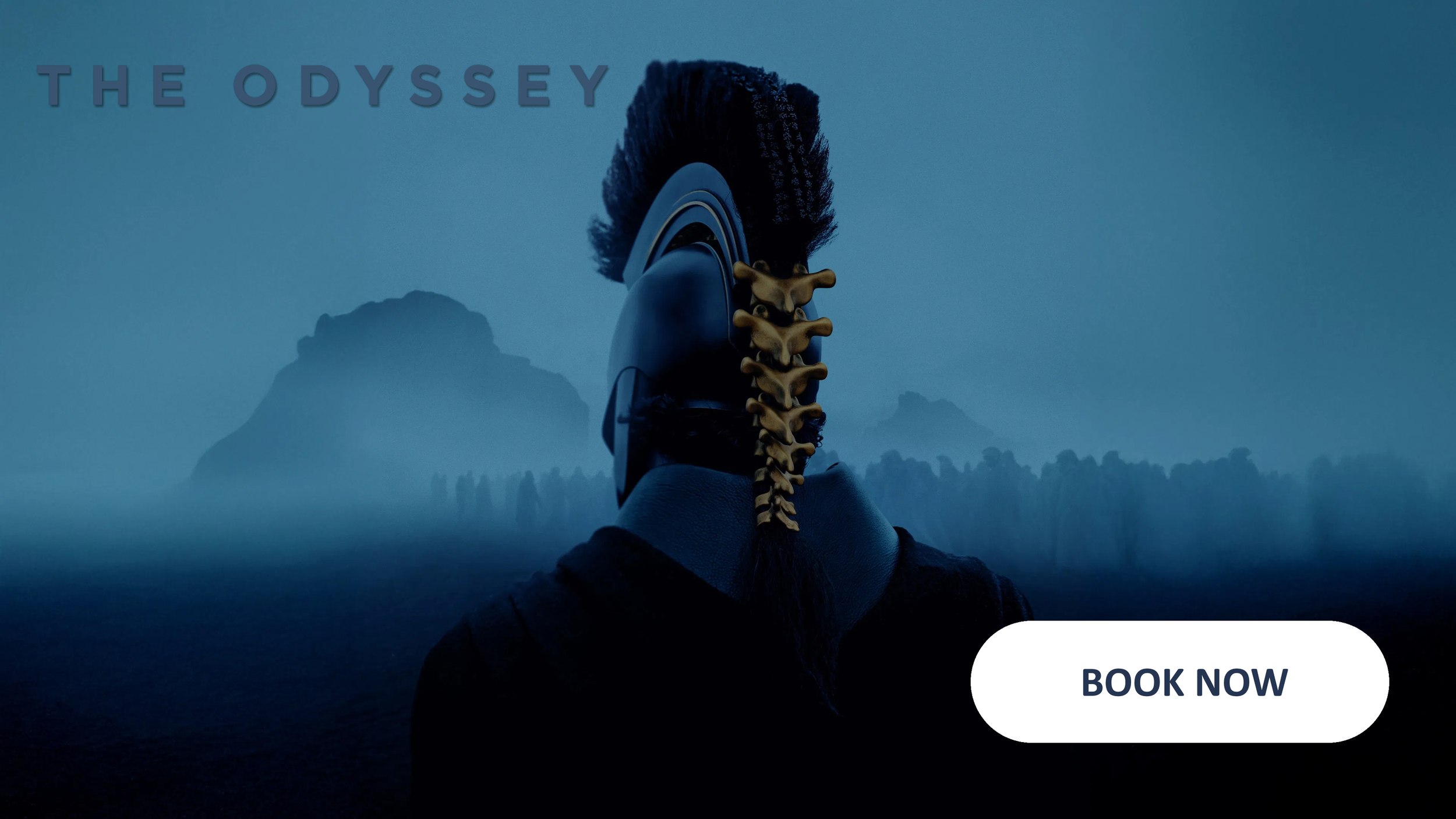 Person wearing an ancient Greek helmet with a horsehair crest, standing in a foggy landscape with mountains in the background. The text reads 'The Odyssey' and a button labeled 'Book Now' appears in the lower right corner.