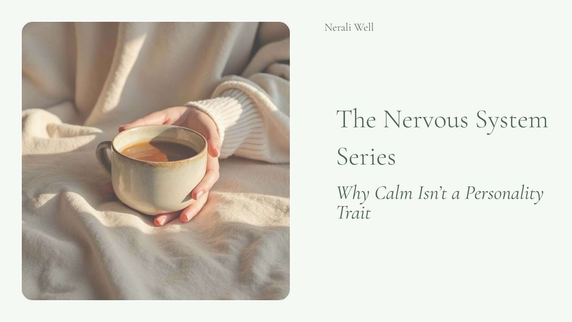       
  
      Why Calm Isn’t a Personality Trait      It’s a Biological State. And It Can Be Learned.        There is a story we tell about calm people.    We say they are patient by nature. That they were born easy. That something in their makeup 