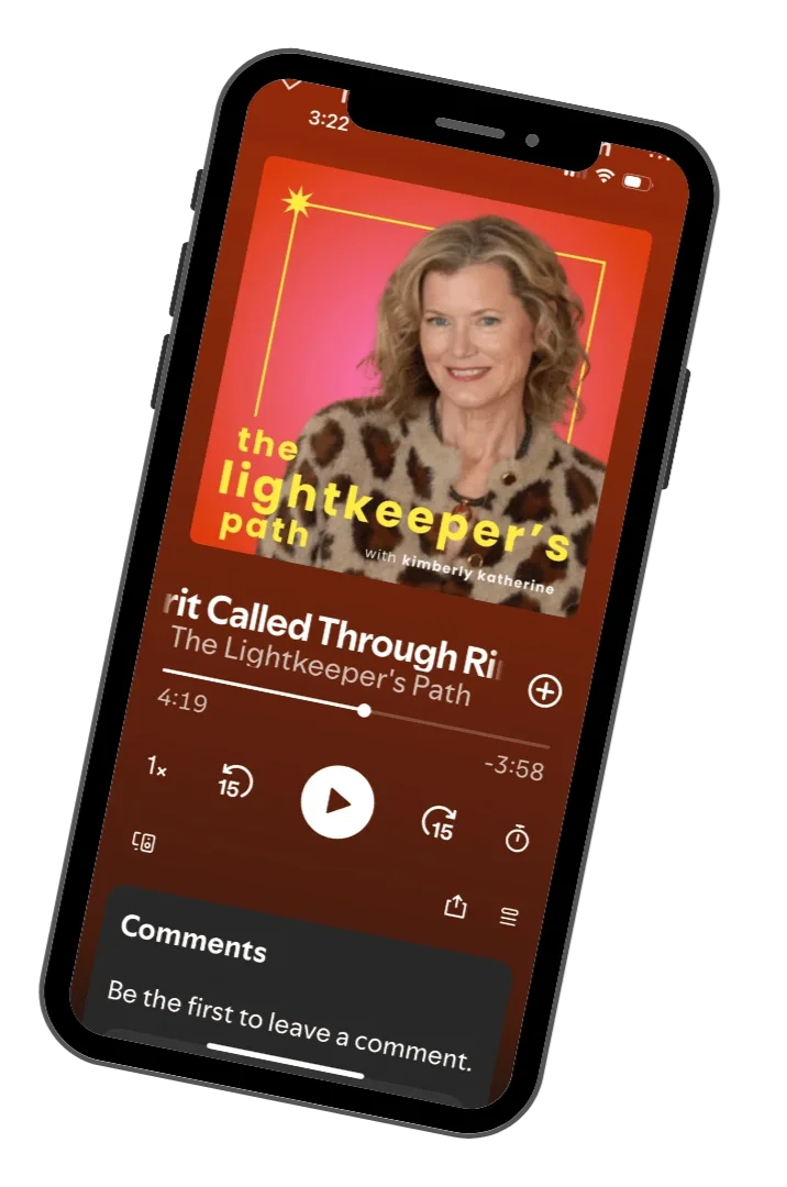 A smartphone screen displaying a podcast player for 'The Lightkeeper's Path' with Kimberly Katherine. The episode title is 'Called Through Rii,' showing a duration of 4 minutes and 19 seconds remaining. The app interface includes playback controls, volume options, and a comments section.