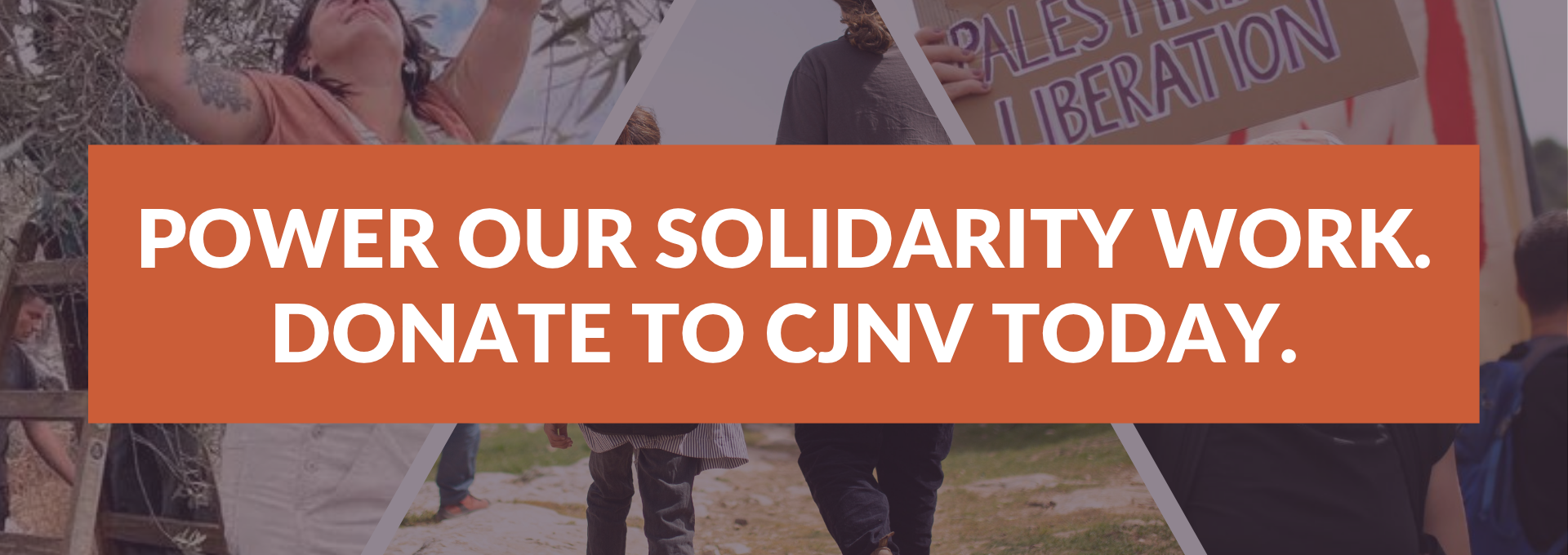 A banner overlay with the message "Power our solidarity work. Donate to CNV today" on a background collage of people participating in a protest or rally, holding signs and engaging in activism.