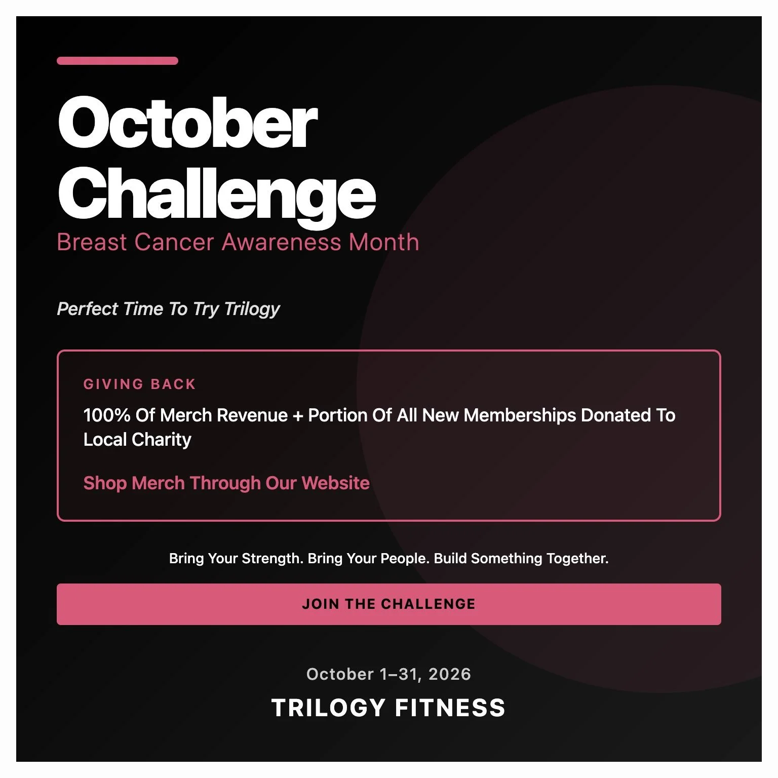 October is Here 🎃 All of Us at Trilogy Are So Excited to Do Our Part in Supporting Those Effected by Breast Cancer. Check Out the Info For Our October Challenge. If You Were Thinking About Checking Out Trilogy Before, Let This Be Your Reason to Join