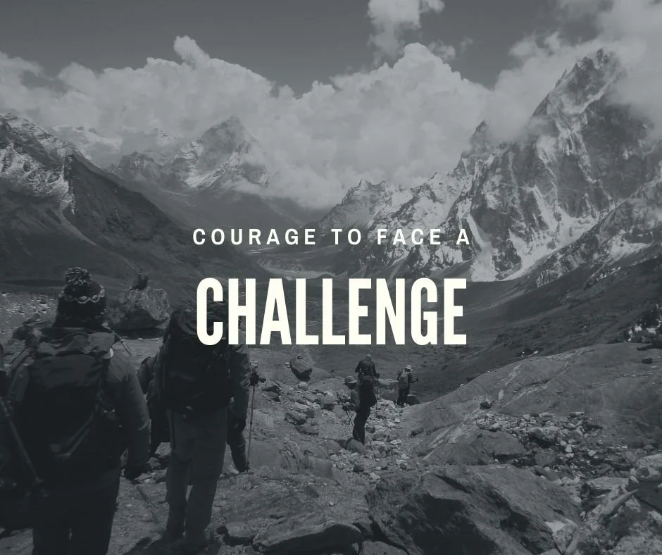 Courage to face a challenge