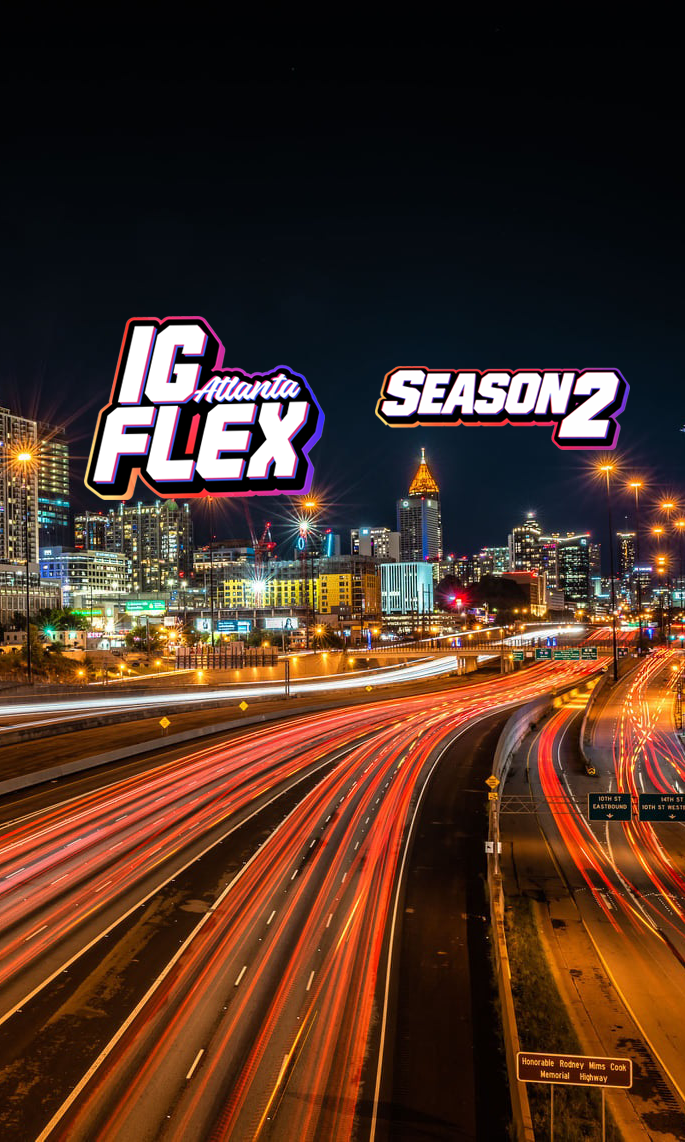IG Flex Atlanta Season 2