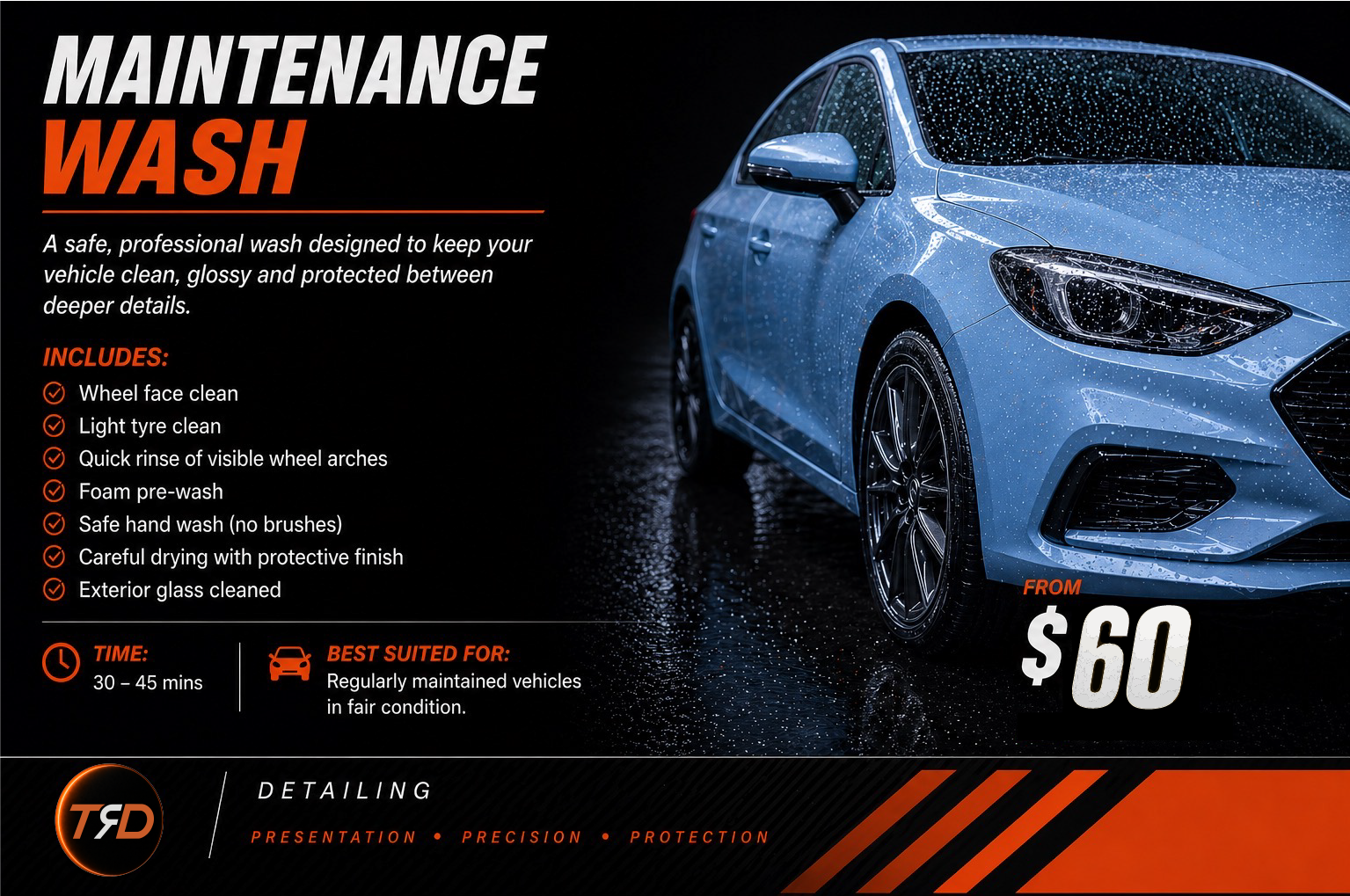 A promotional poster for a vehicle maintenance wash service. It features a blue car being washed with soap and water, with details about the service, including wheel face clean, tire clean, visible wheel arch rinse, foam pre-wash, hand wash, protective dry, and glass cleaning, priced from $60. The service duration is 30 to 45 minutes, suitable for regularly maintained vehicles in fair condition.
