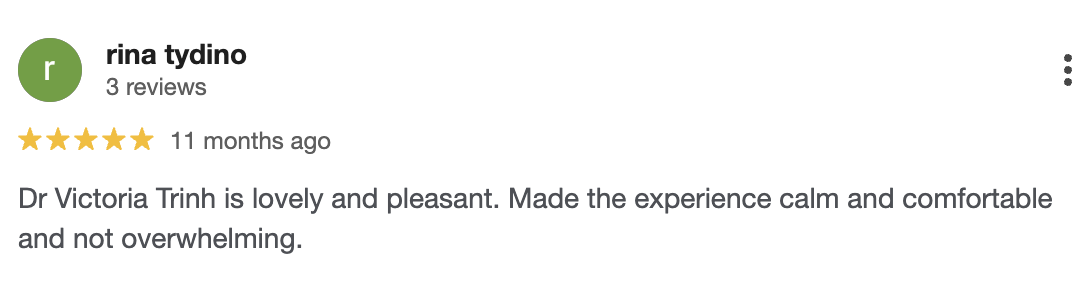 Customer review for Dr. Victoria Trinh, praising her as lovely and pleasant, and describing the experience as calm, comfortable, and not overwhelming.