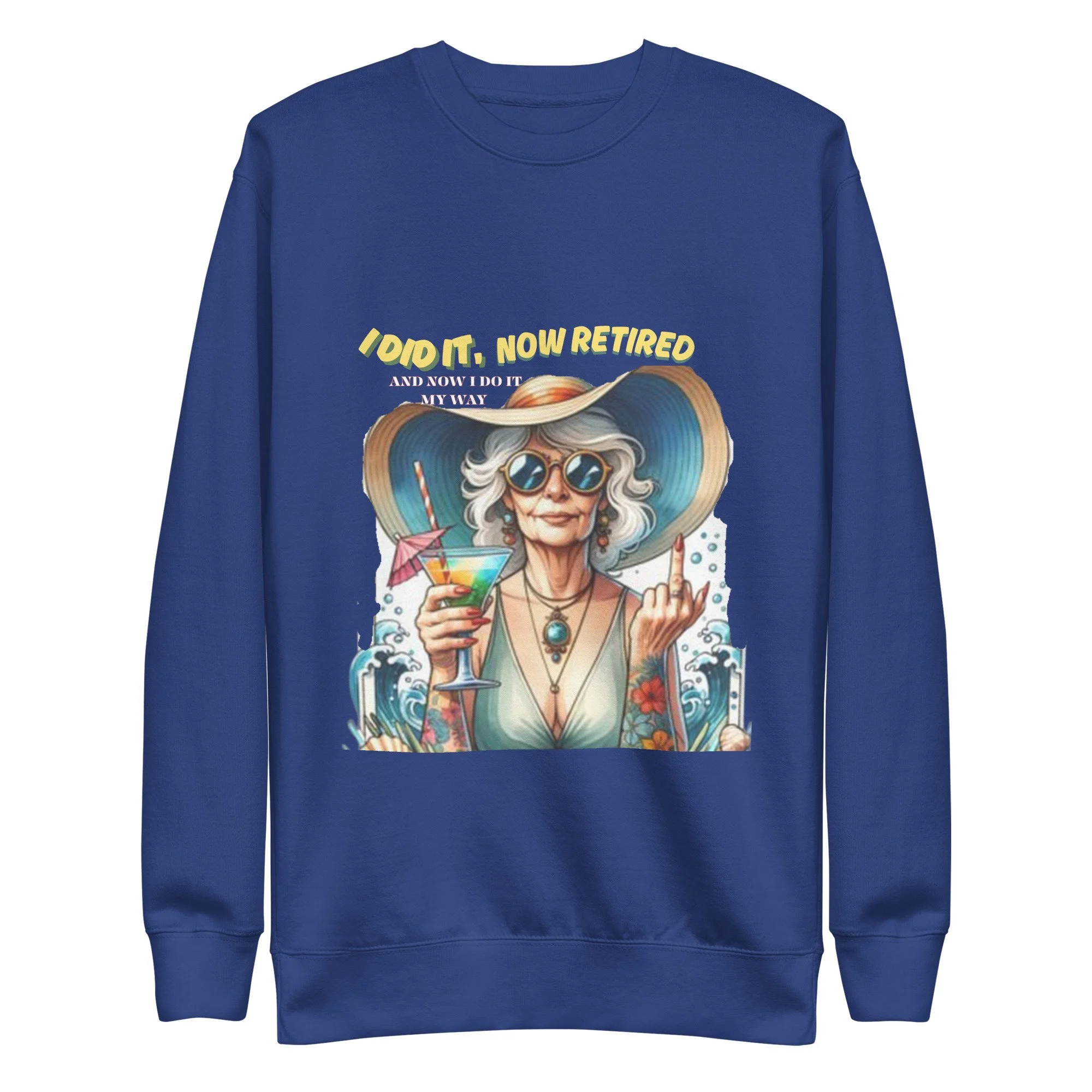 Humorous Retirement Sweatshirt Gift for Her