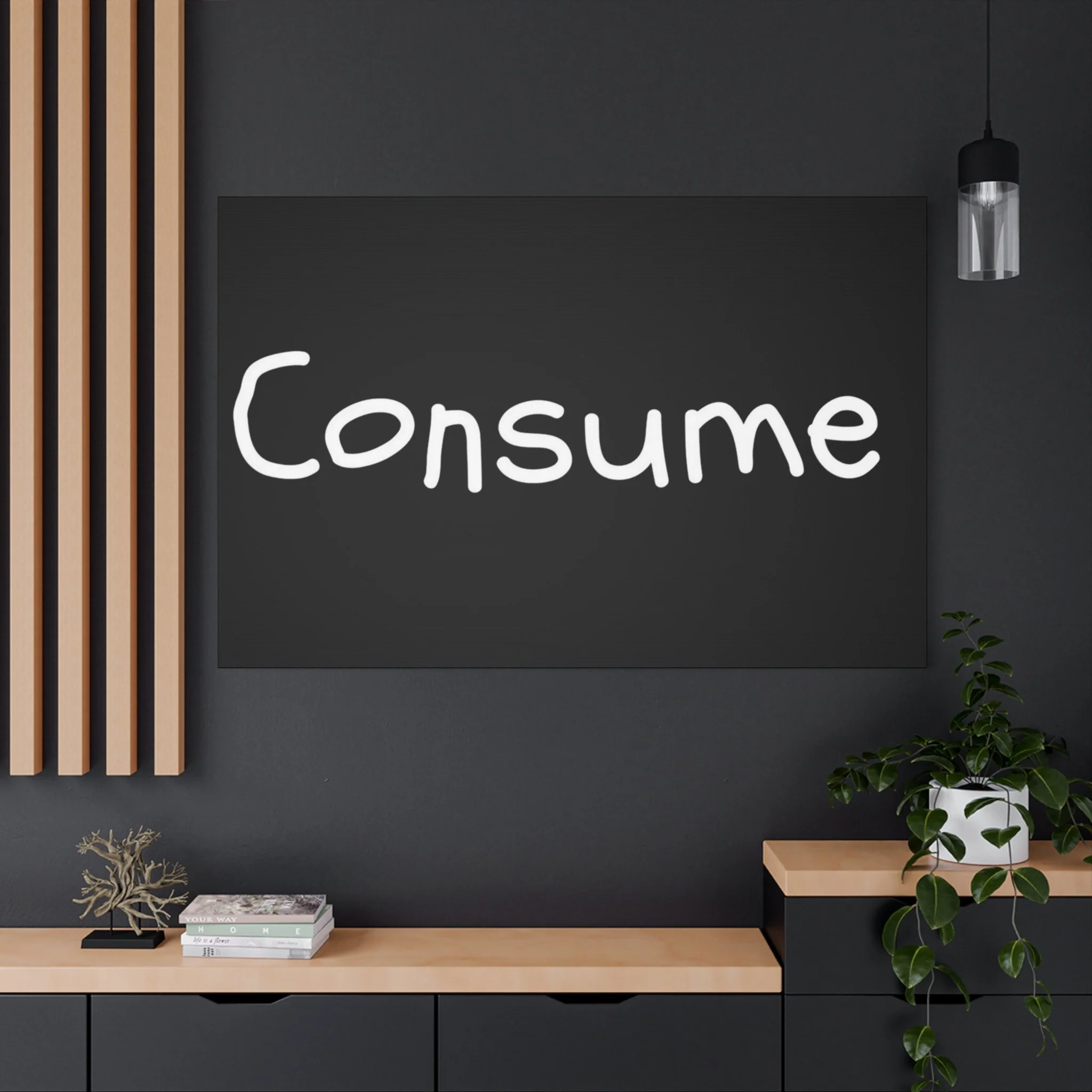 Classic Canvas -"Consume"