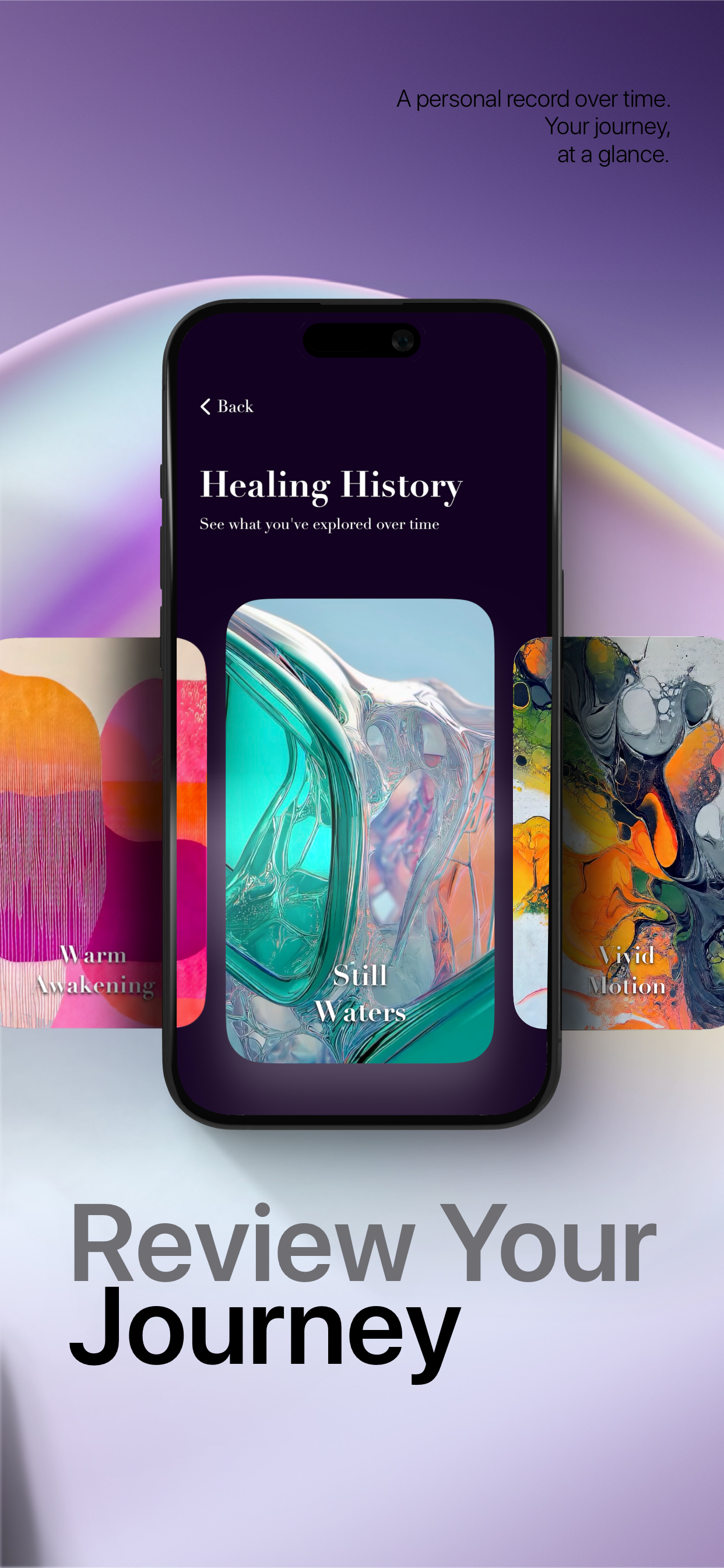 Mobile phone displaying an app with a 'Healing History' section showing different themes like 'Still Waters'. Background features abstract colorful artwork with the text 'Review Your Journey'.