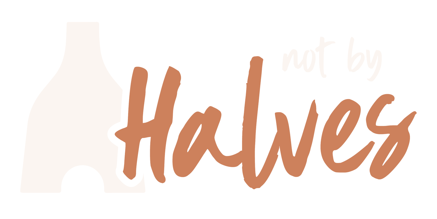Not By Halves