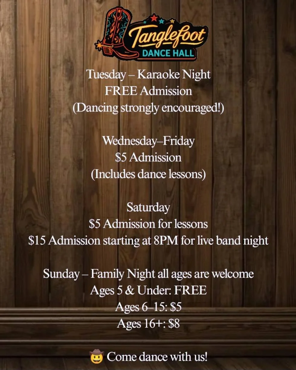 Schedule of weekly events at Tanglefoot Dance Hall, including karaoke nights on Tuesdays with free admission, dance lessons Wednesday to Friday for $5, live band on Saturday with $15 admission, and family night on Sunday with free entry for children and tiered pricing for others.