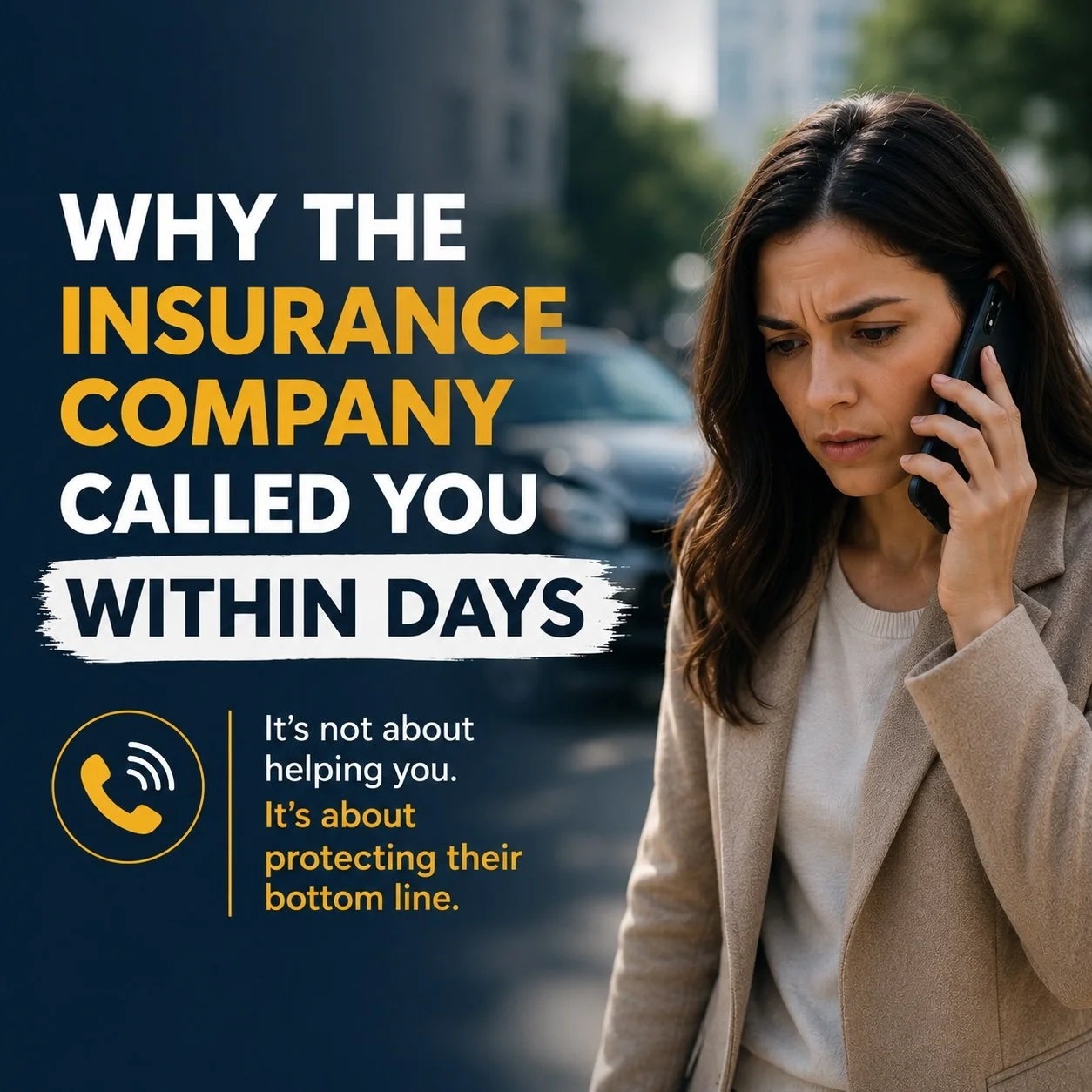 Why the Insurance Company Called You Within Days of Your Accident - And What They Were Really Doing