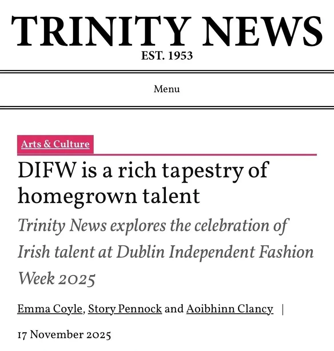 A screenshot of a newspaper article from Trinity News, dated November 17, 2025, discussing Irish homegrown talent showcased at Dublin Independent Fashion Week, written by Emma Coyle, Story Pennock, and Aoibhinn Clancy.