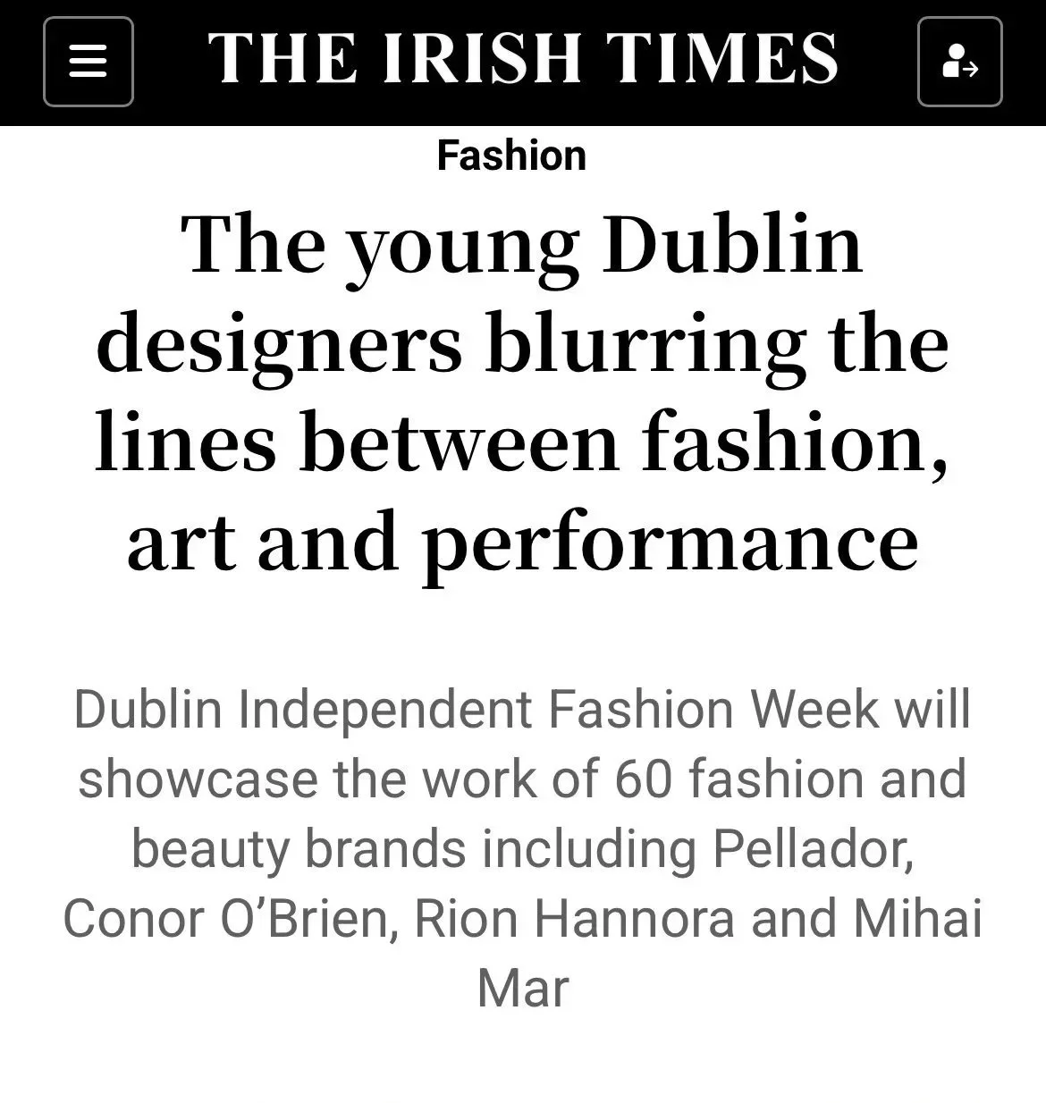 Screenshot of article headlined "The young Dublin designers blurring the lines between fashion, art and performance" from The Irish Times, related to Dublin Independent Fashion Week showcasing work by 60 fashion and beauty brands.