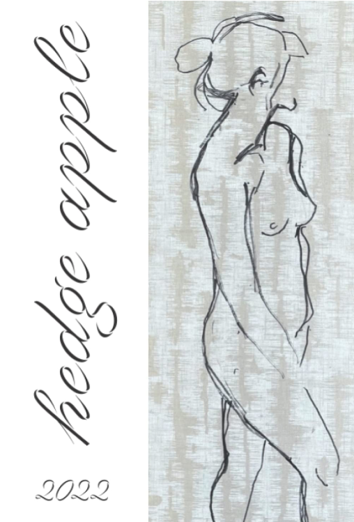"Mannequin's Perdition". "Beside the lake, beneath the trees, Fluttering and dancing in the breeze", & "House of Ragged Dolls" in  Hedge Apple , spring 2022