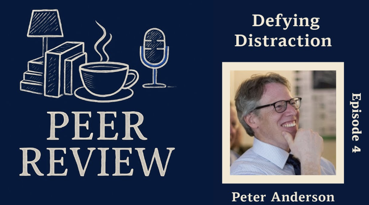 The image features a dark blue background with white illustrations of books, a steaming coffee cup, a microphone, and a lamp. Text reads 'Peer Review,' 'Defying Distraction,' and 'Episode 4,' along with a photo of a smiling man with glasses, identified as Peter Anderson.