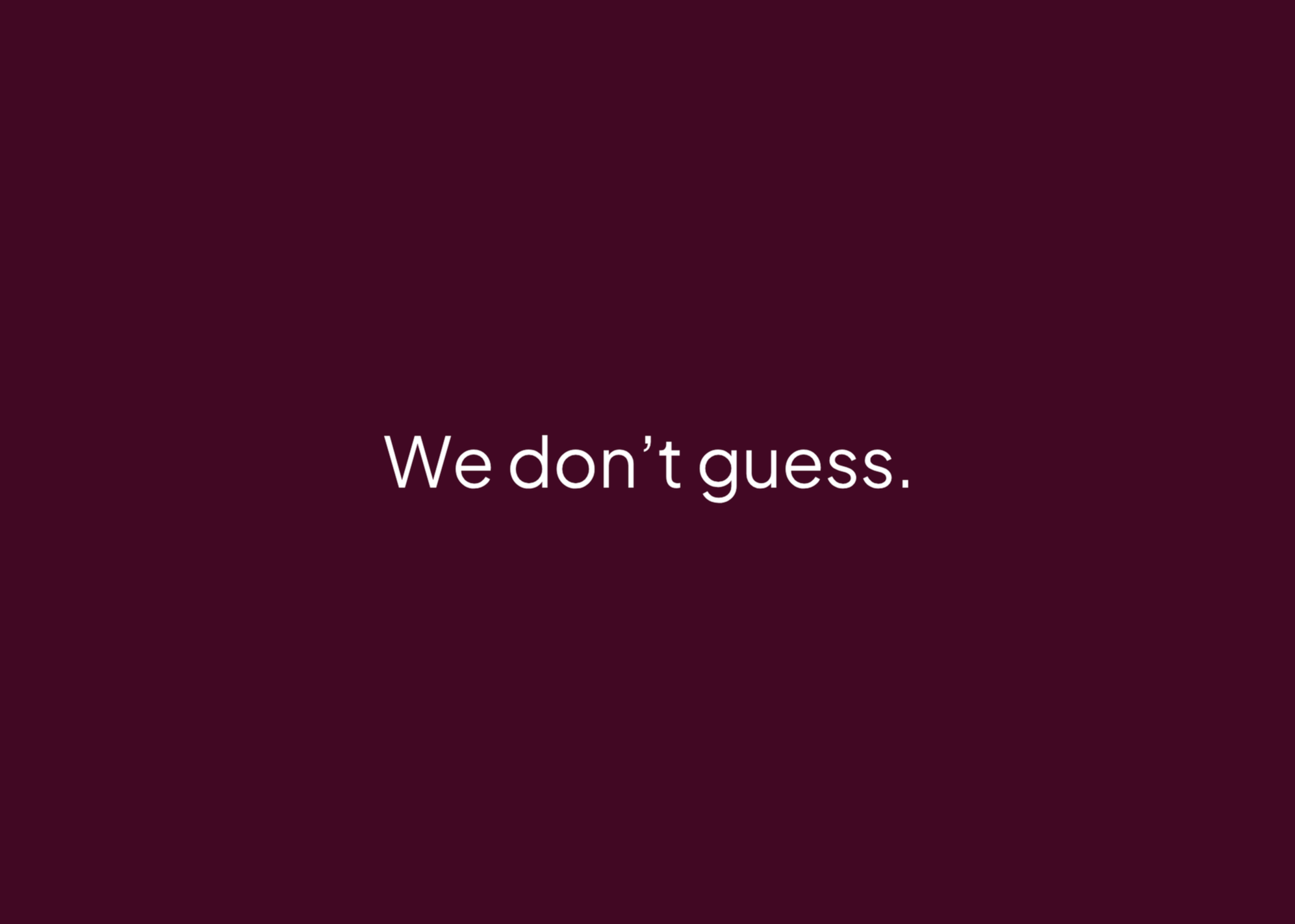 we+dont+guess.png