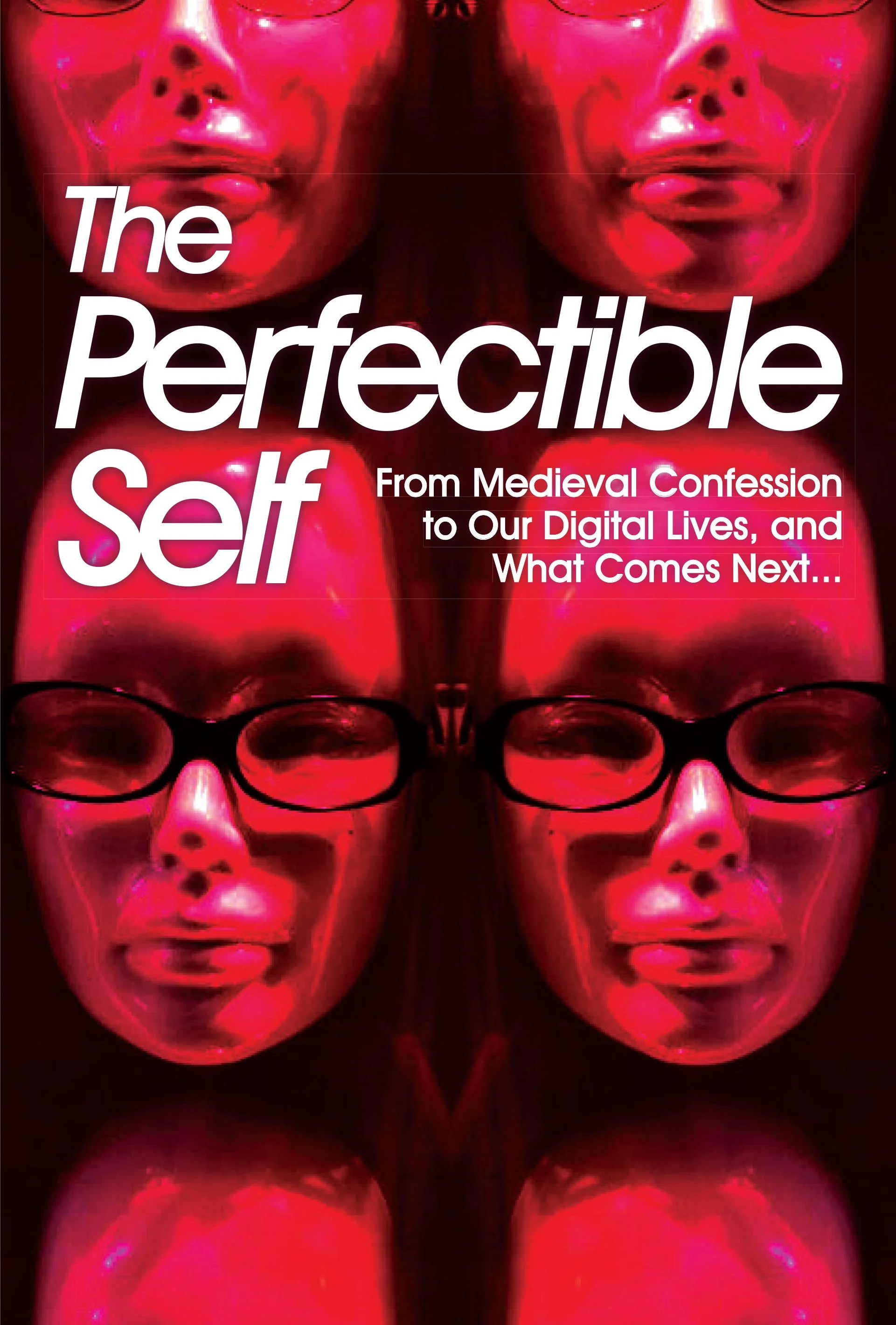 The Perfectible Self. A matrix of polished pink mannequin faces with glasses, creating a surreal and symmetrical visual effect. A book about optimisation culture's history and future.