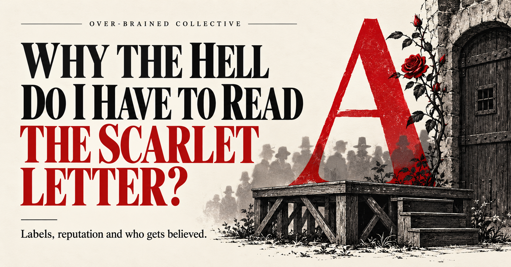 Why the Hell Do I Have to Read The Scarlet Letter?