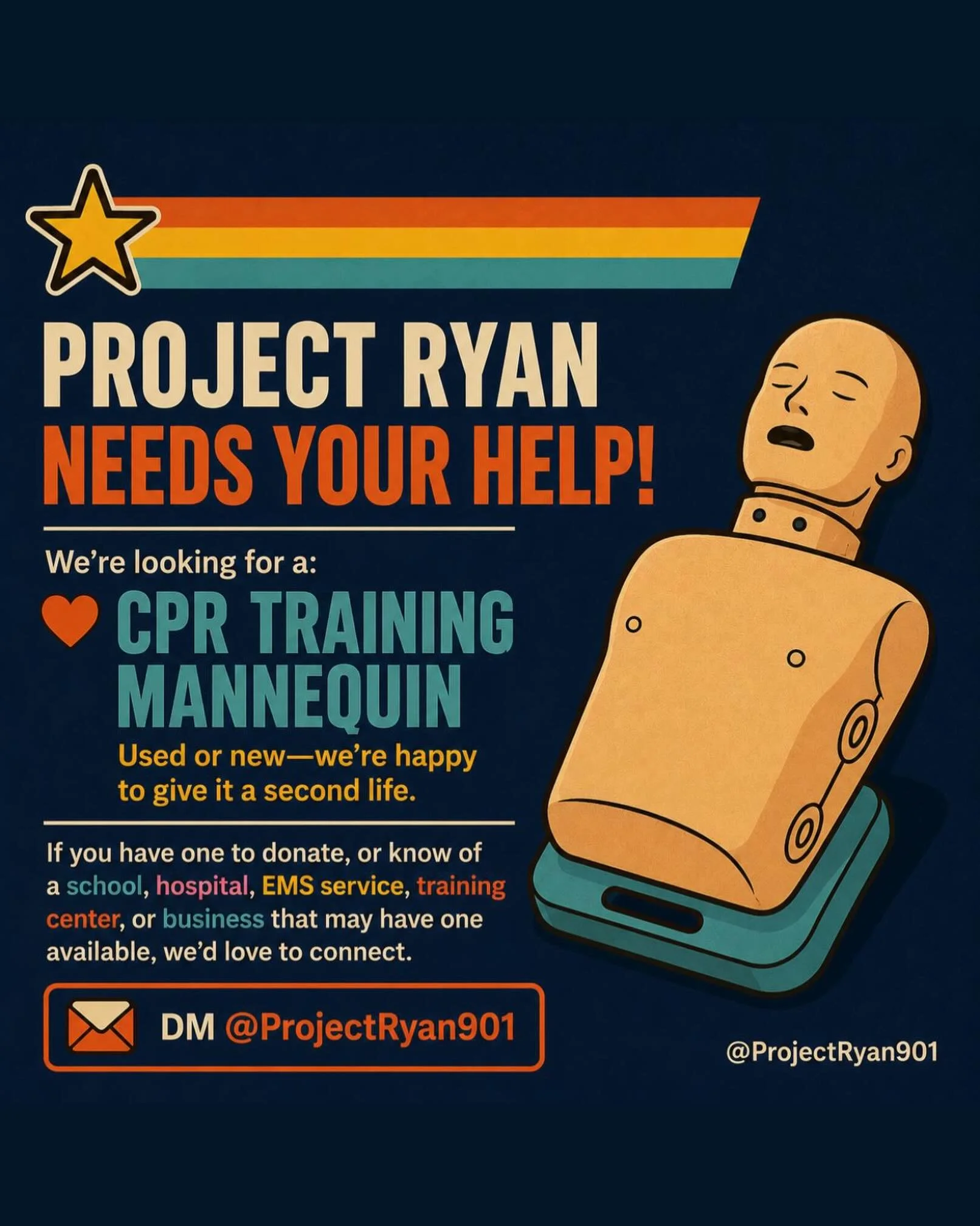PROJECT RYAN NEEDS YOUR HELP

We&rsquo;re looking for a CPR / Medical Training Manikin

Used or new&mdash;we&rsquo;re happy to give it a second life.

If you have one to donate, or know of a school, hospital, EMS service, training center, or business
