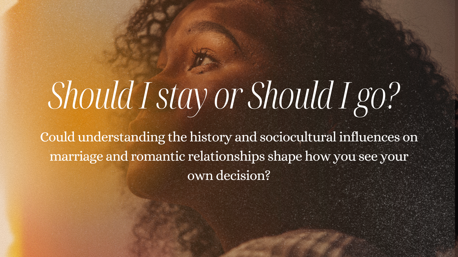 Should I stay or should I go? You 101 session 1