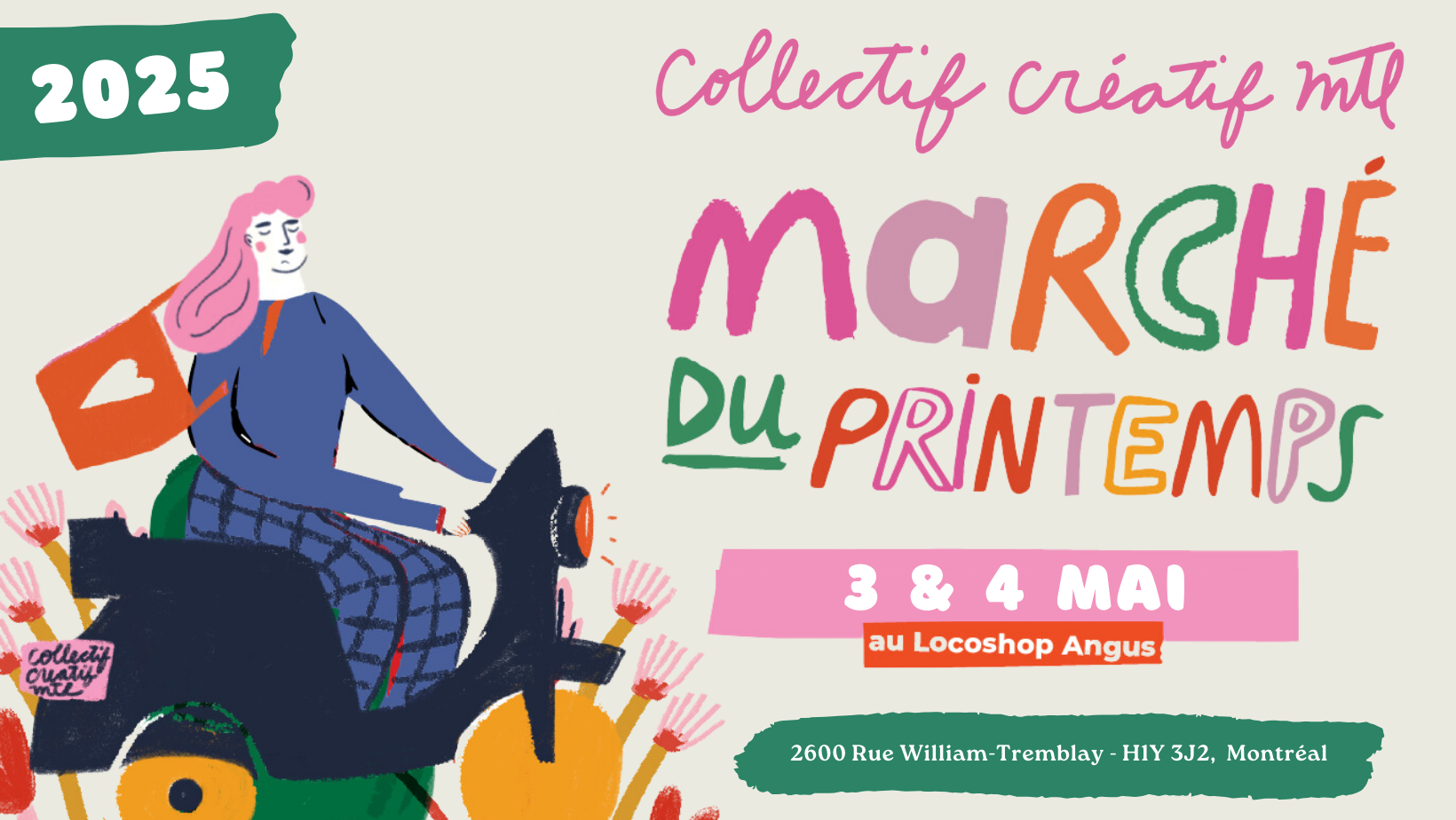 Une affiche colorée annonçant la marche du printemps 2025 organisée par le collectif créatif MTL, se tenant le 3 et 4 mai au Locoshop Angus, 2600 Rue William-Tremblay, Montréal. L'illustration montre une femme en fauteuil roulant, entourée de fleurs.