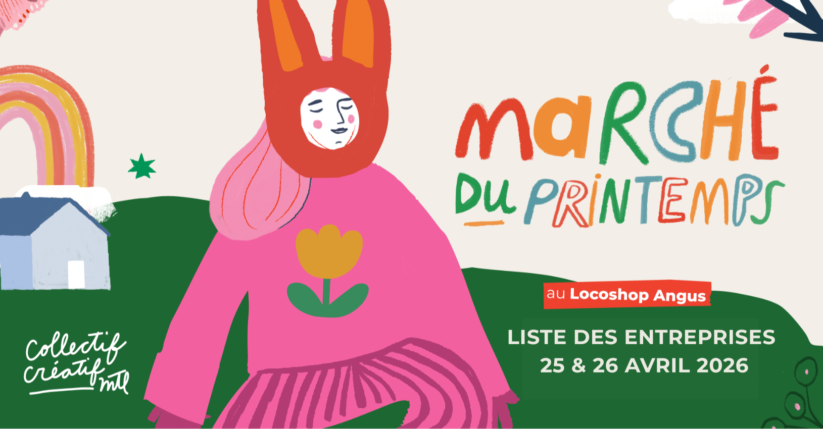 Illustration colorée représentant une femme avec un masque de lapin rouge, portant un haut rose avec une tulipe jaune dessinée dessus. À gauche, une petite maison blanche, un arc-en-ciel pastel, et une étoile verte. Texte en français annonçant le marché du printemps, avec la date 25 et 26 avril 2026, organisé par le collectif créatif.
