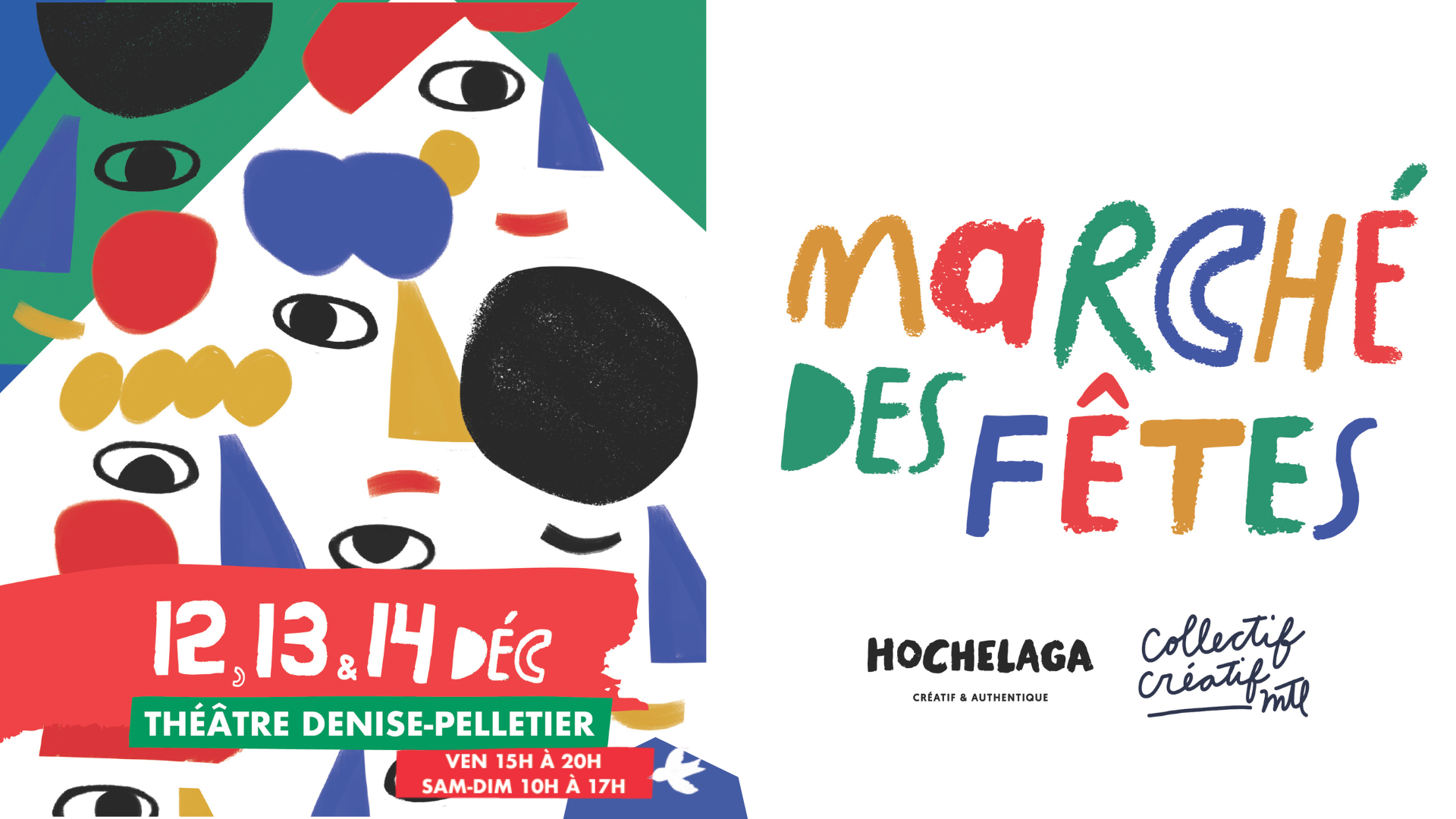 Affiche colorée annonçant un marché des fêtes avec dates 12, 13, 14 décembre, se tenant au Théâtre Denise-Pelletier à Hochelaga. Inclut des éléments graphiques abstraits dans des couleurs vives et une mention d'un Collectif créatif.