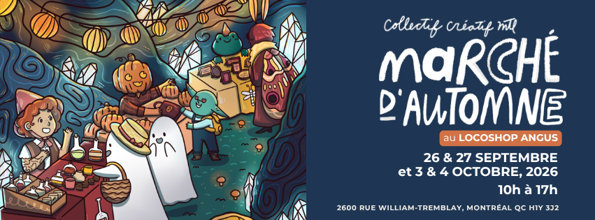Marché d'automne au Locoshop Angus x Collectif Créatif MTL | 26 et 27 septembre, 3 et 4 octobre 2026