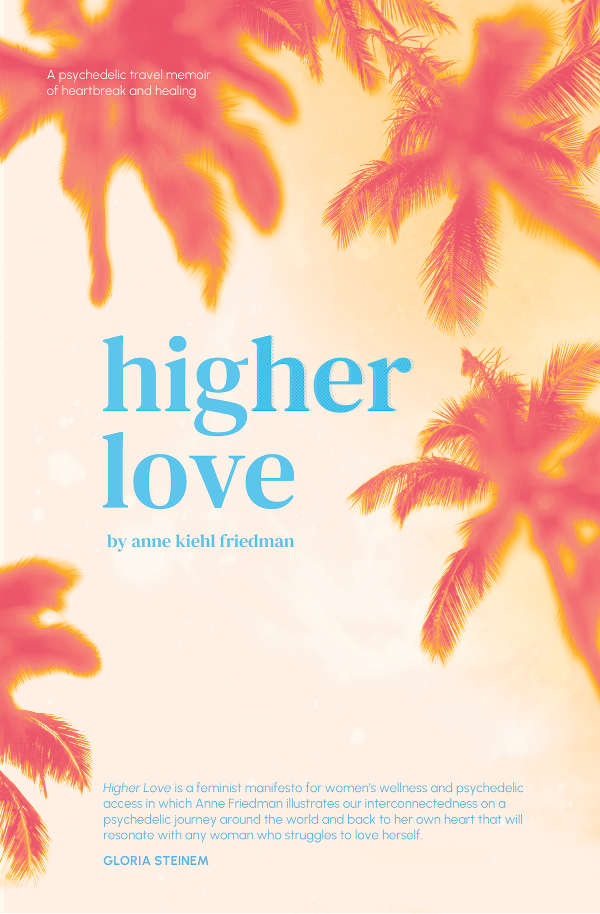 Book cover titled "Higher Love" by Anne Kiehl Friedman, featuring orange and pink palm tree leaves against a soft gradient background of yellow, orange, and pink.