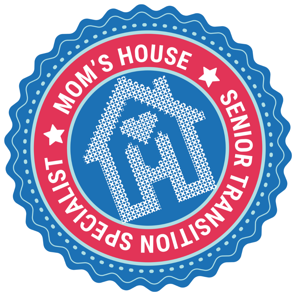 A circular badge with blue, red, and light blue colors. The outer edge is scalloped. The text reads 'SE TRANSITION SPECIALIST' and 'MOM'S HOUSE' around the circle, with stars separating the phrases. The center features an outline of a house with a heart inside it.